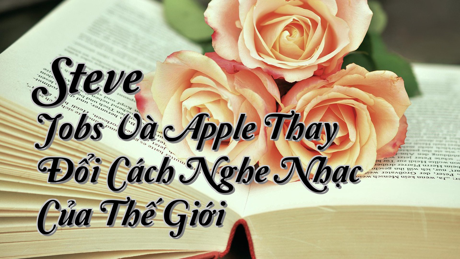 cover-Steve Jobs Và Apple Thay Đổi Cách Nghe Nhạc Của Thế Giới