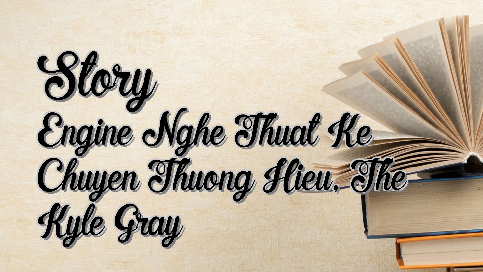 Cover image for Story Engine Nghe Thuat Ke Chuyen Thuong Hieu, The Kyle Gray