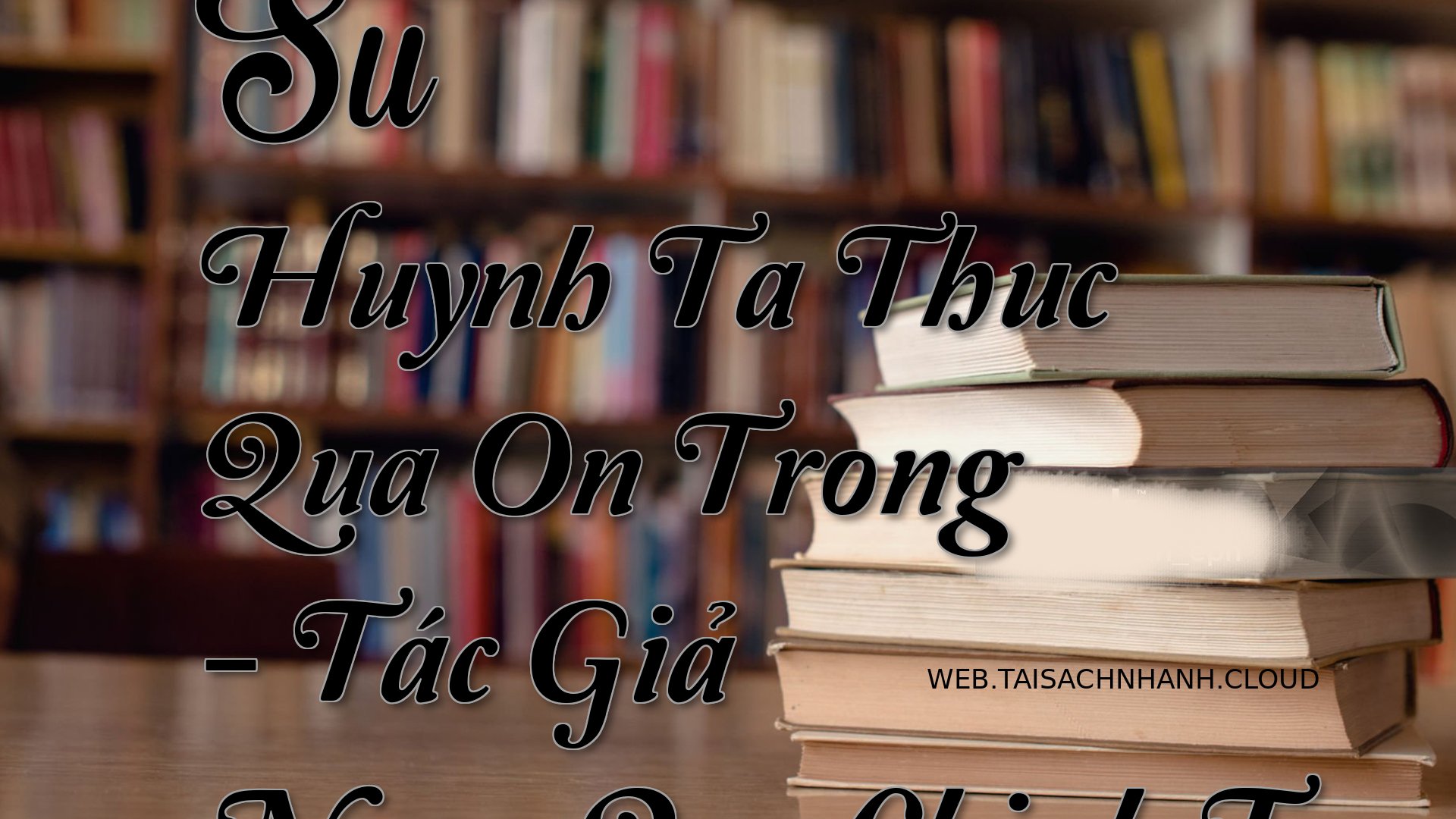 Cover Su Huynh Ta Thuc Qua.jpg