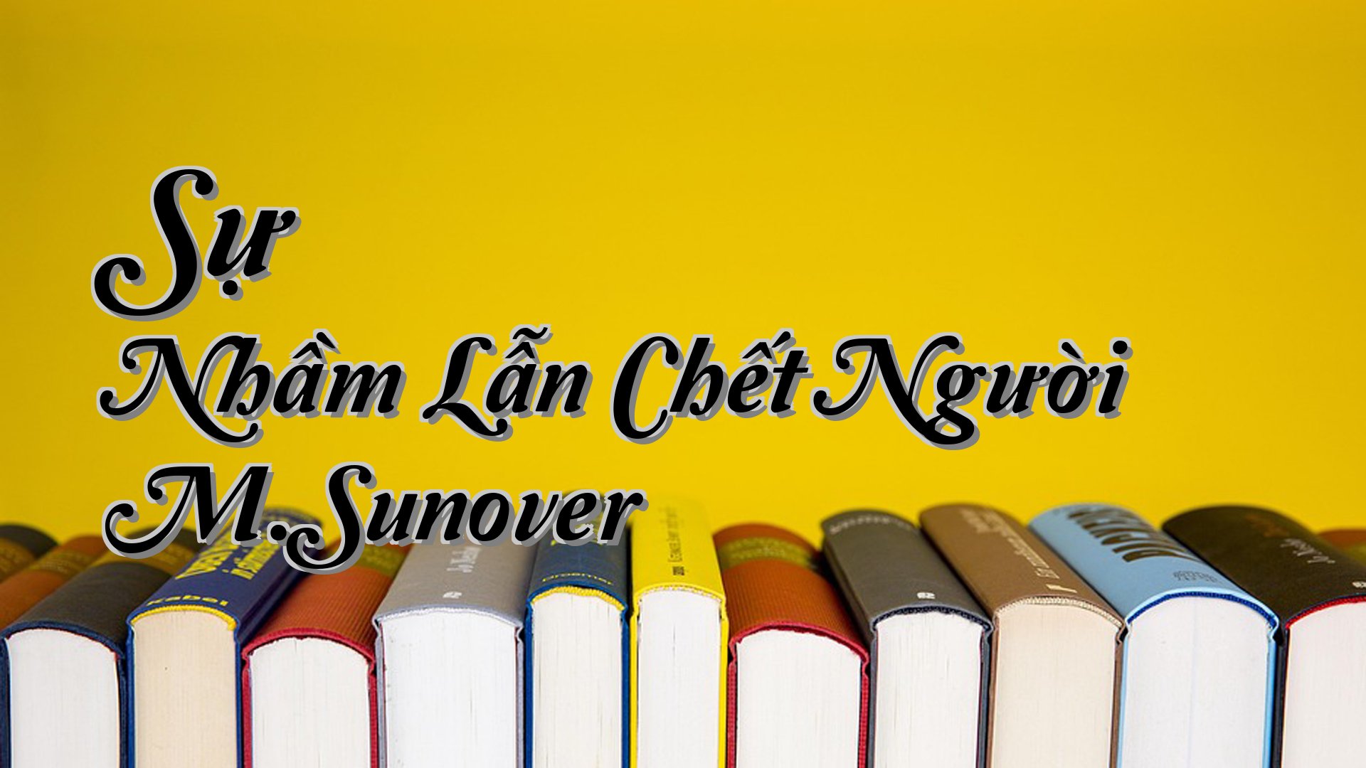 cover-Sự Nhầm Lẫn Chết Người M.Sunover