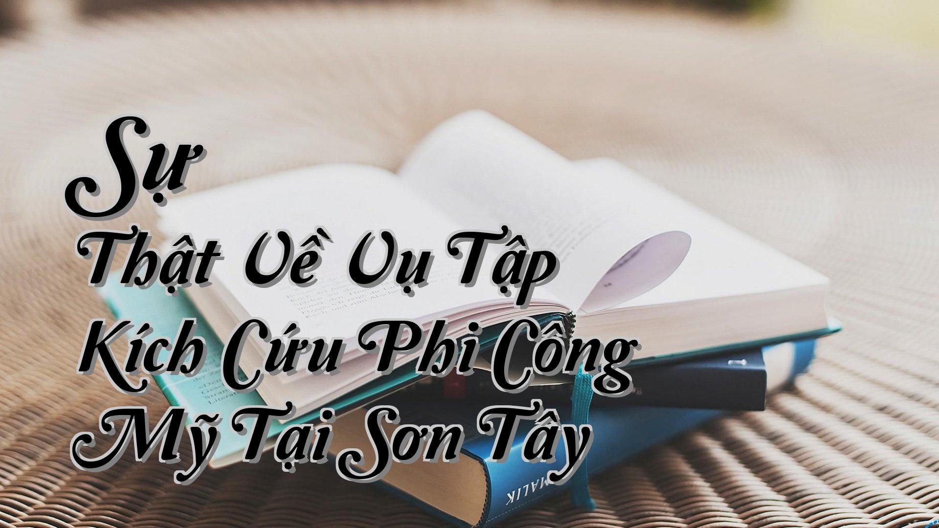 cover-Sự Thật Về Vụ Tập Kích Cứu Phi Công Mỹ Tại Sơn Tây