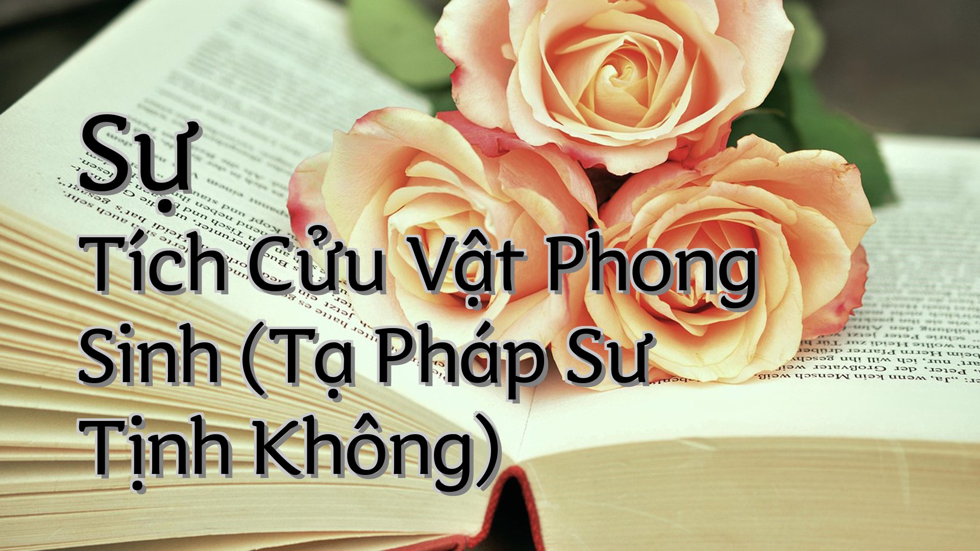 cover-Sự Tích Cửu Vật Phong Sinh (Tạ Pháp Sư Tịnh Không)