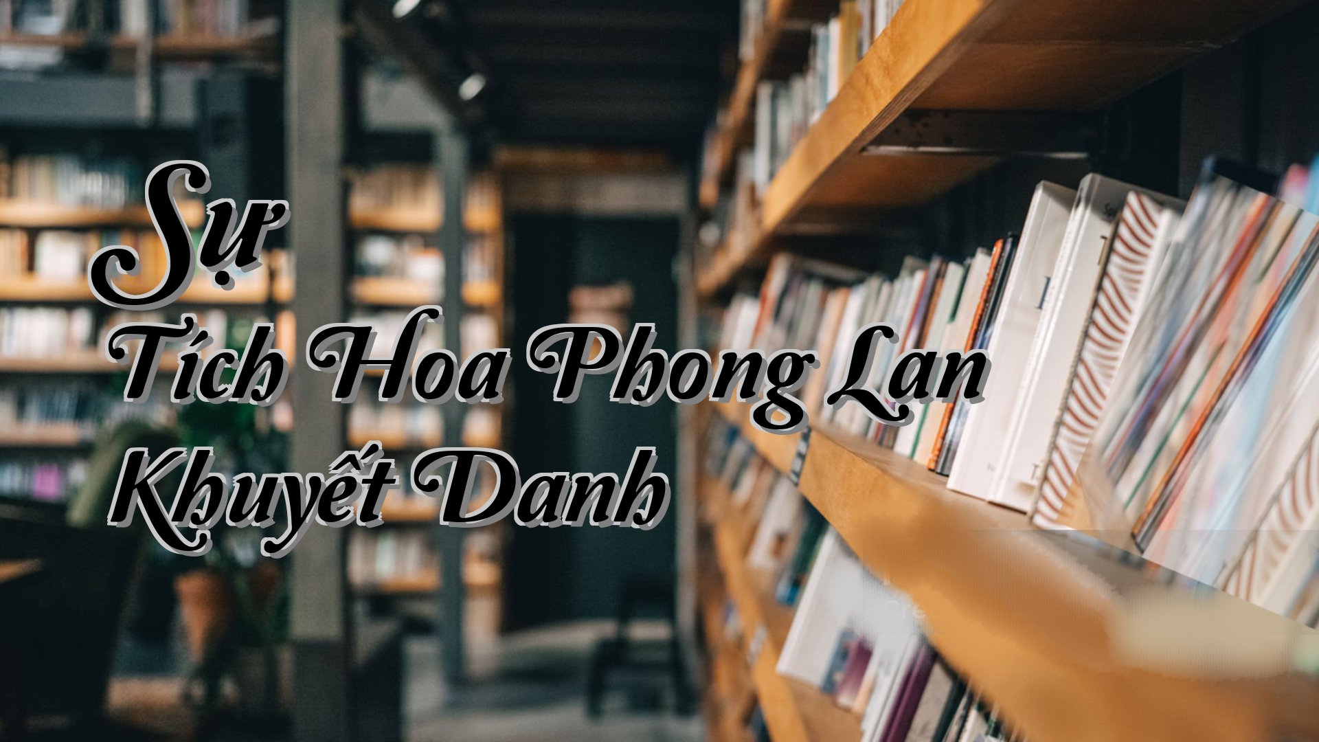 cover-Sự Tích Hoa Phong Lan Khuyết Danh