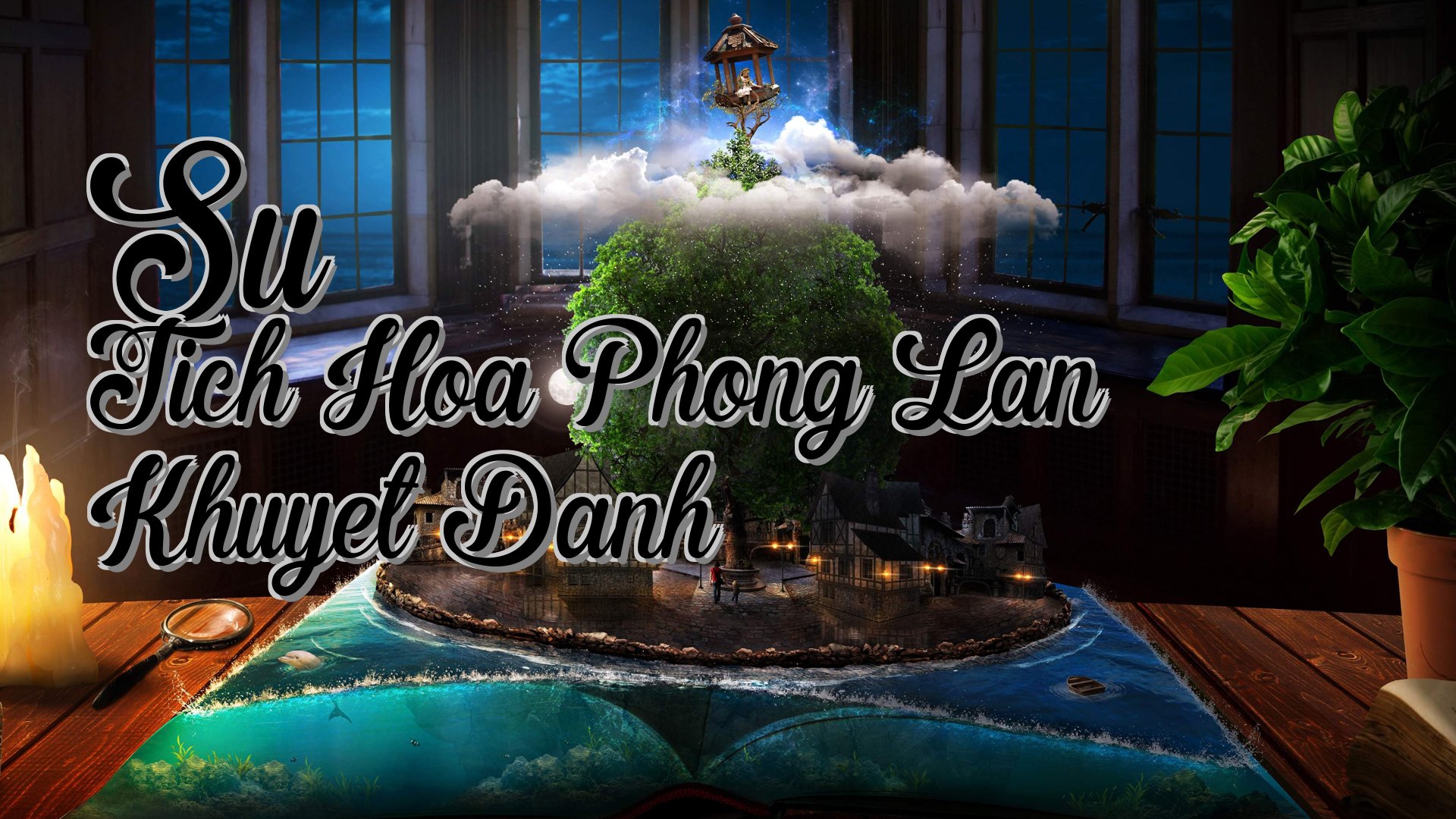 cover-Su Tich Hoa Phong Lan Khuyet Danh