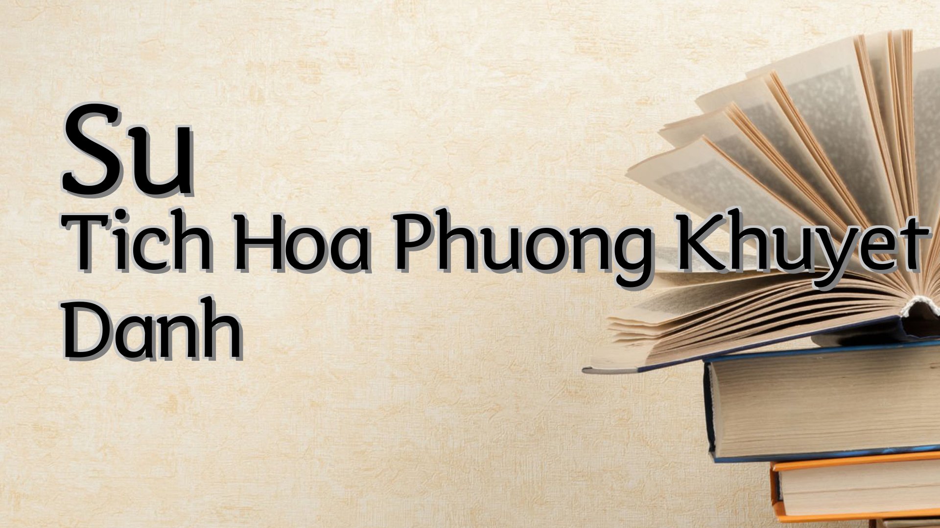 cover-Su Tich Hoa Phuong Khuyet Danh