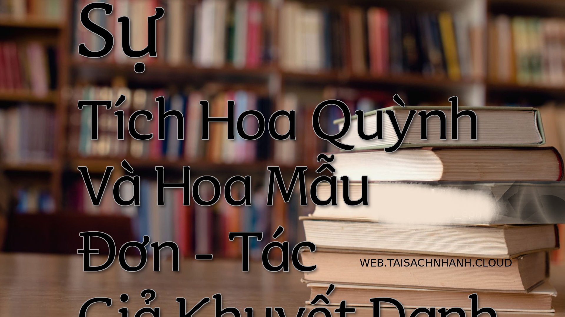 Cover Su Tich Hoa Quynh Va.jpg