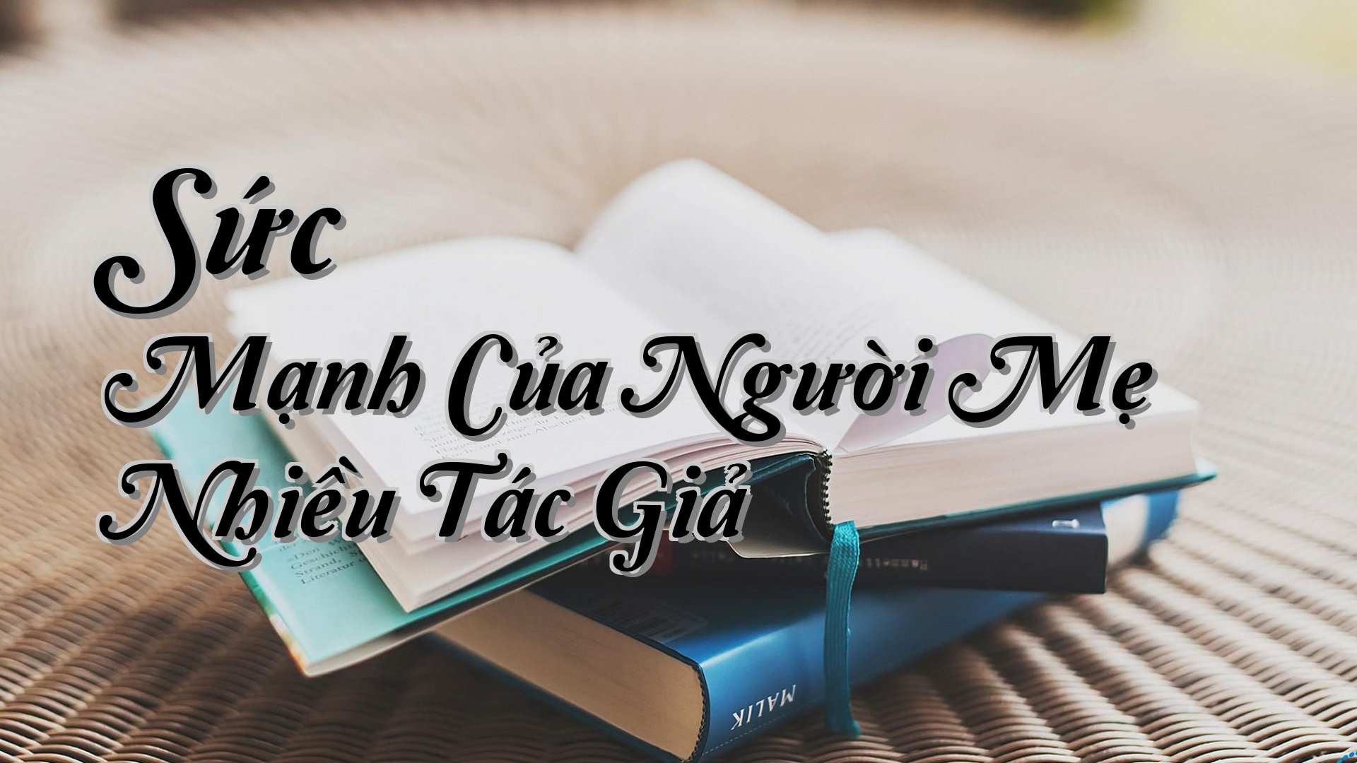 cover-Sức Mạnh Của Người Mẹ Nhiều Tác Giả