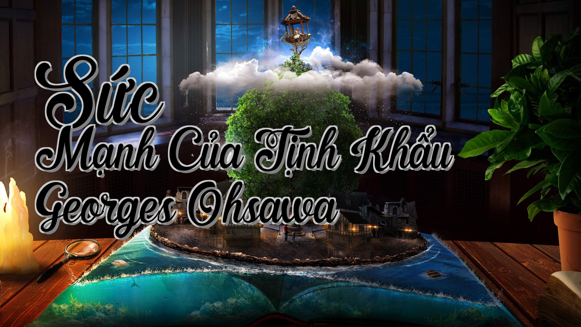 cover-Sức Mạnh Của Tịnh Khẩu Georges Ohsawa