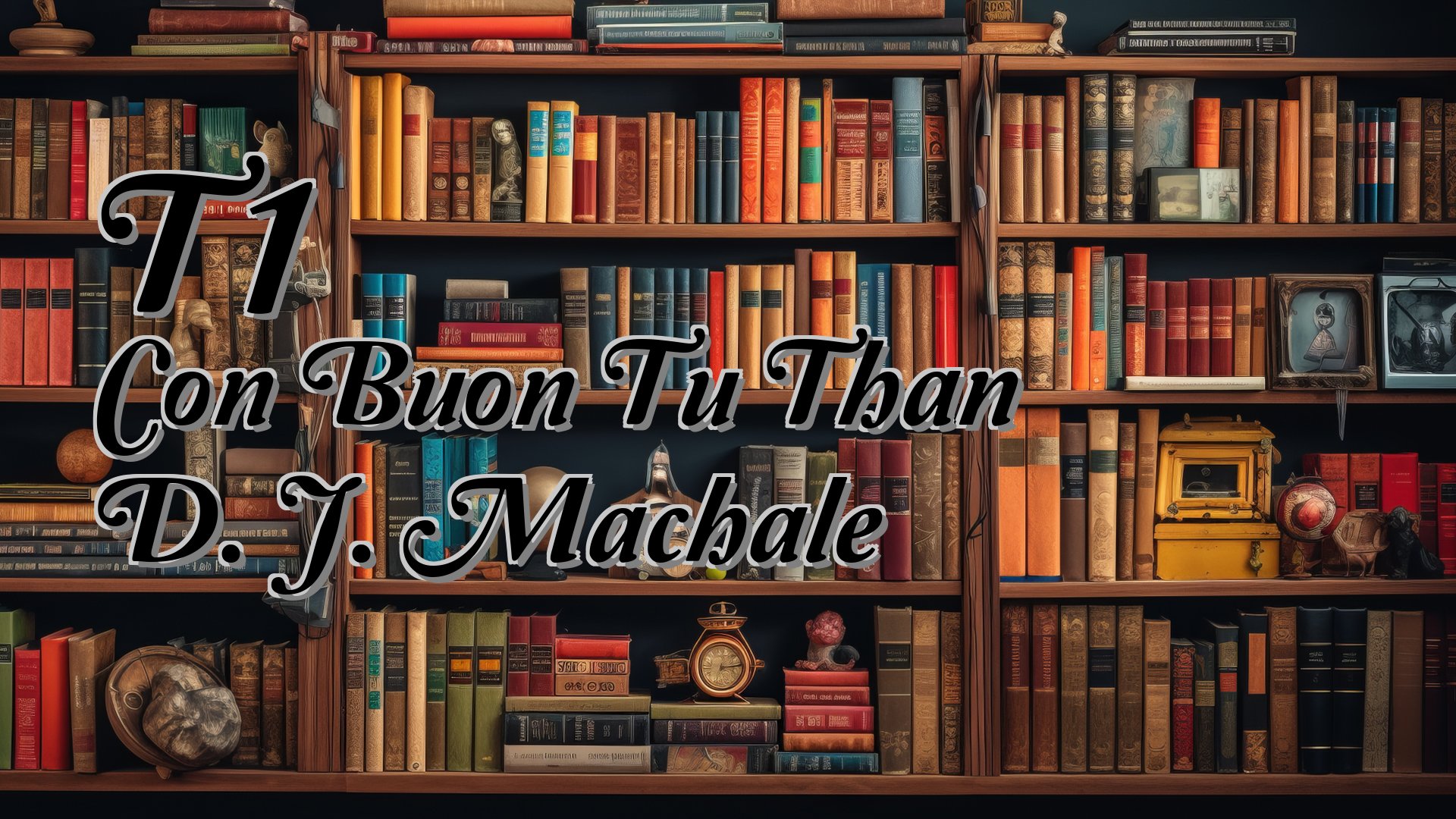 cover-T1 Con Buon Tu Than D. J. Machale