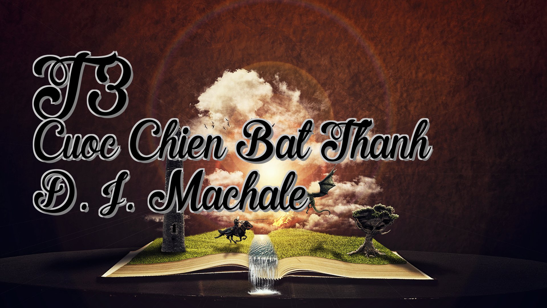cover-T3 Cuoc Chien Bat Thanh D. J. Machale