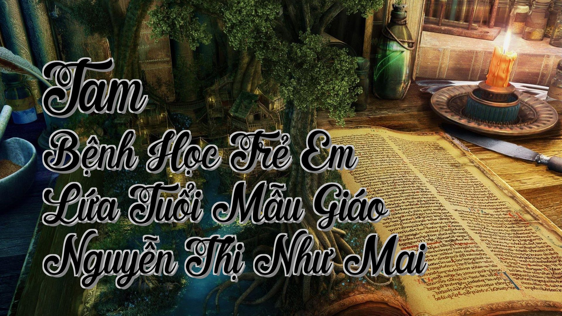 cover-Tam Bệnh Học Trẻ Em Lứa Tuổi Mẫu Giáo Nguyễn Thị Như Mai