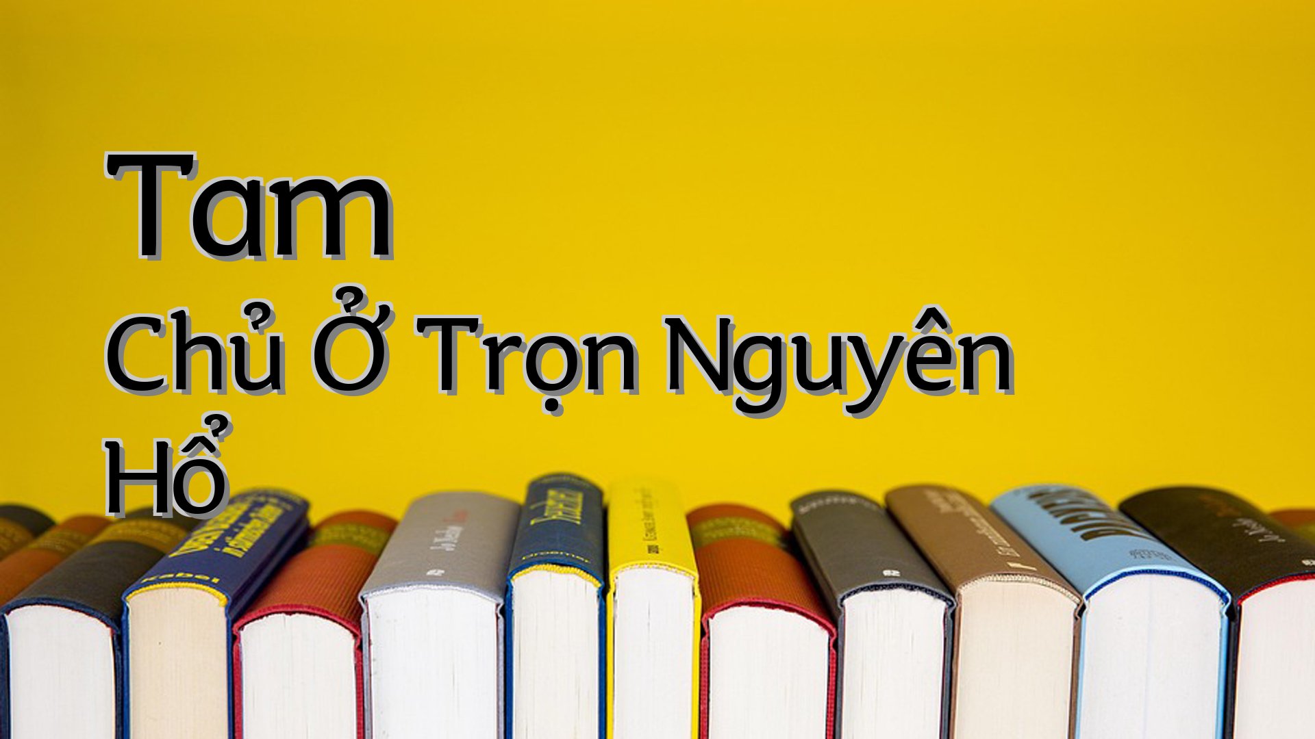 cover-Tam Chủ Ở Trọn Nguyên Hổ