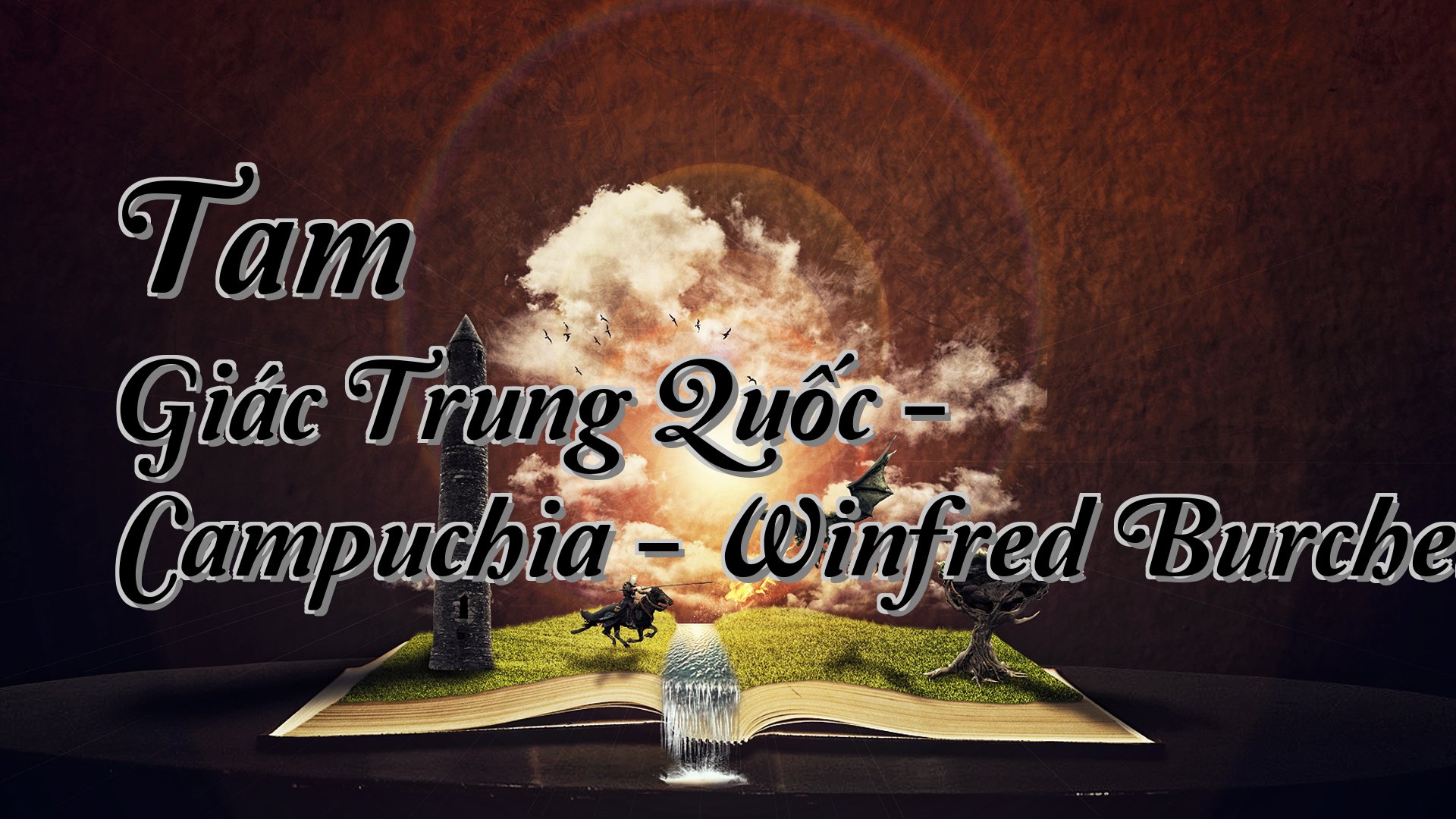 cover-Tam Giác Trung Quốc - Campuchia - Winfred Burchett