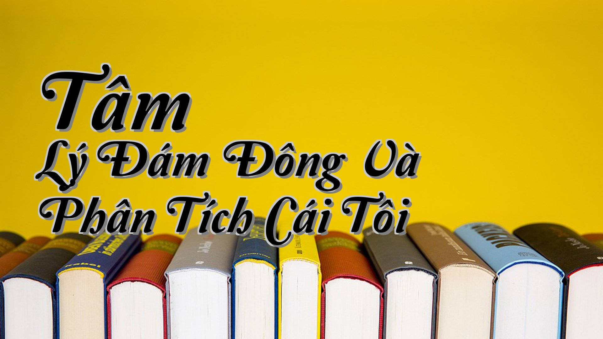 cover-Tâm Lý Đám Đông Và Phân Tích Cái Tôi