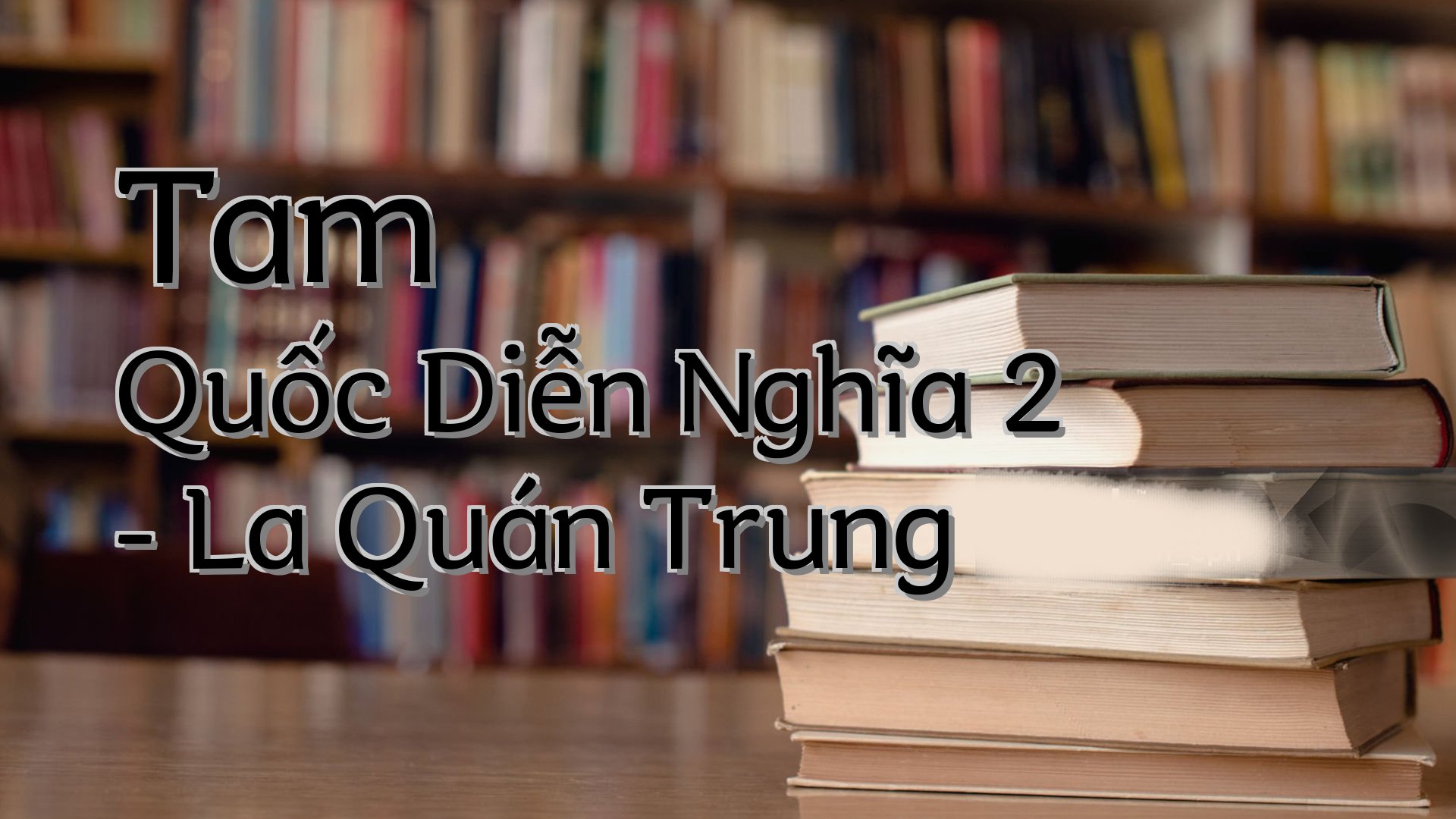 cover-Tam Quốc Diễn Nghĩa 2 - La Quán Trung