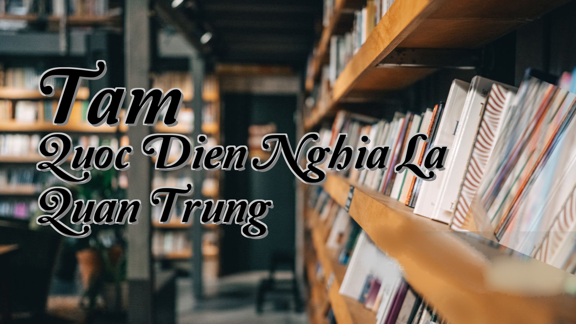 cover-Tam Quoc Dien Nghia La Quan Trung