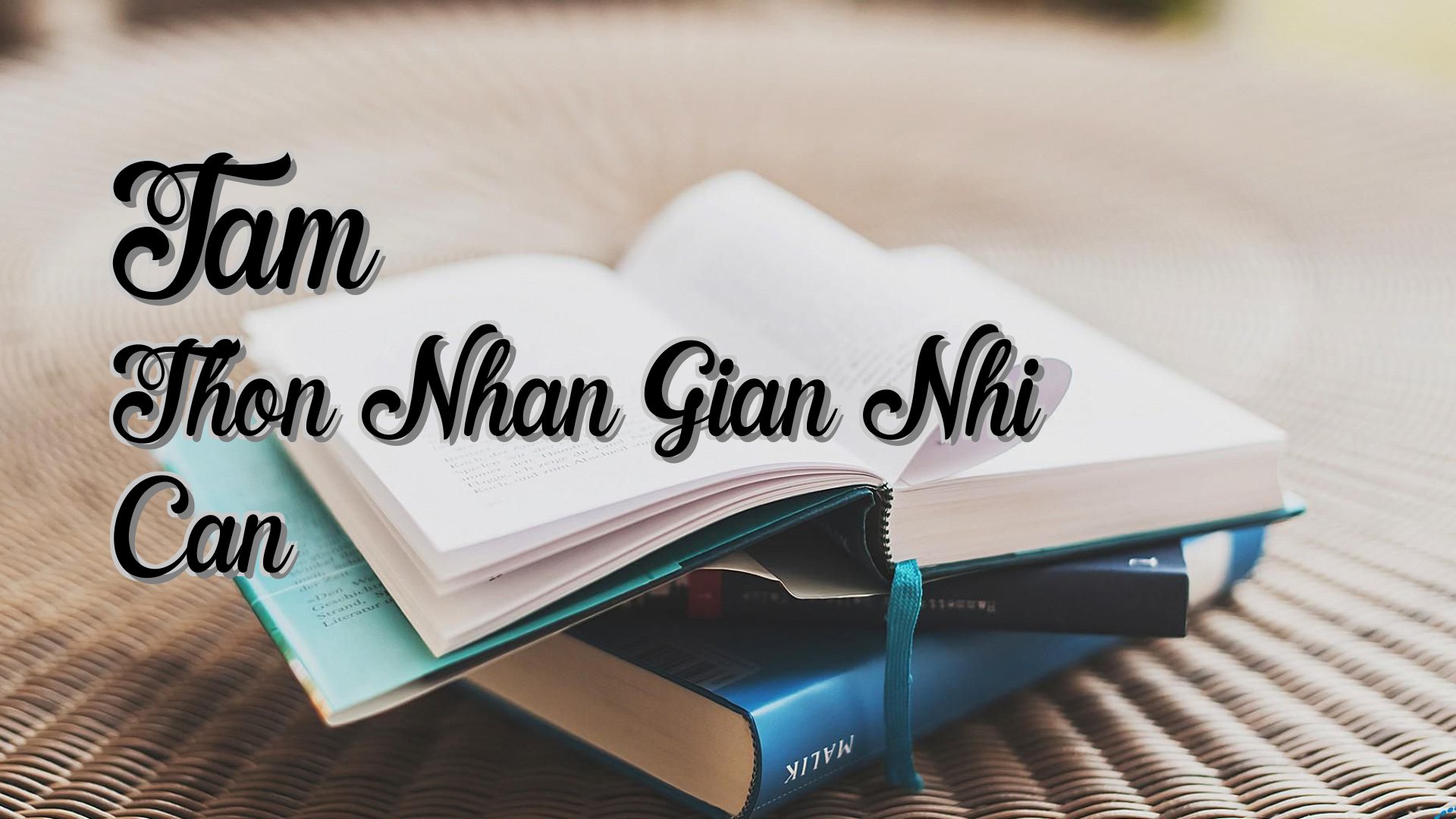 cover-Tam Thon Nhan Gian Nhi Can
