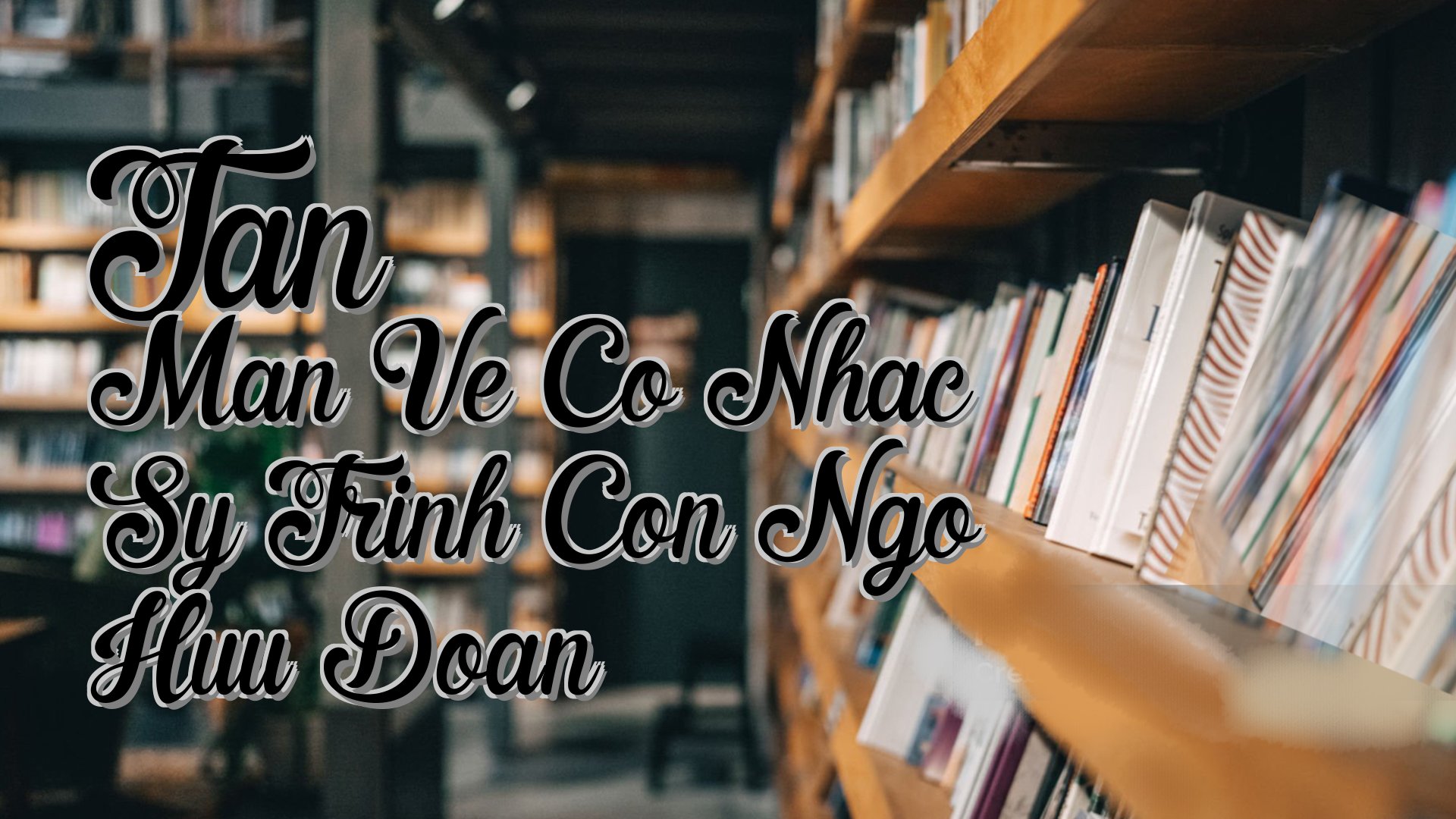 cover-Tan Man Ve Co Nhac Sy Trinh Con Ngo Huu Doan
