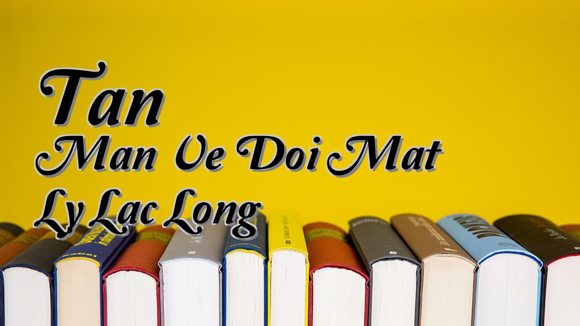 cover-Tan Man Ve Doi Mat Ly Lac Long
