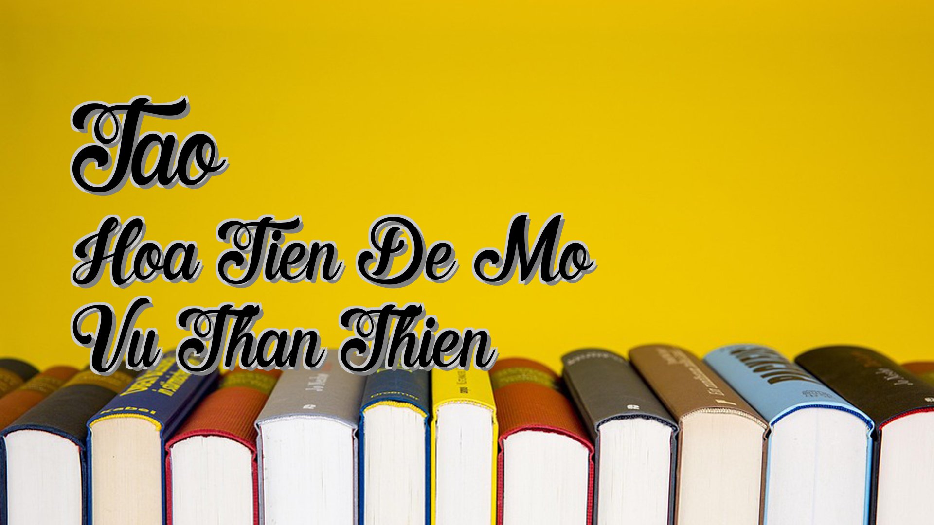 cover-Tao Hoa Tien De Mo Vu Than Thien