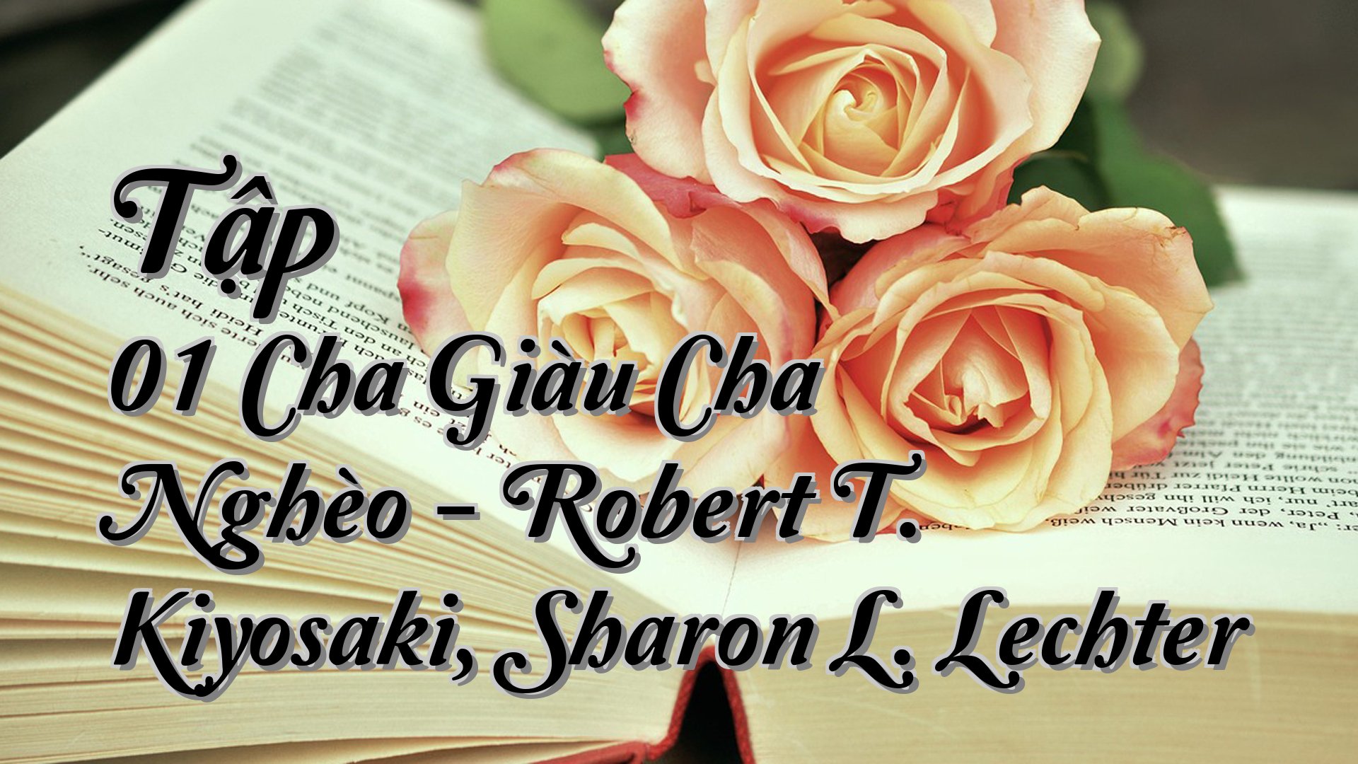 cover-Tập 01 Cha Giàu Cha Nghèo - Robert T. Kiyosaki, Sharon L. Lechter