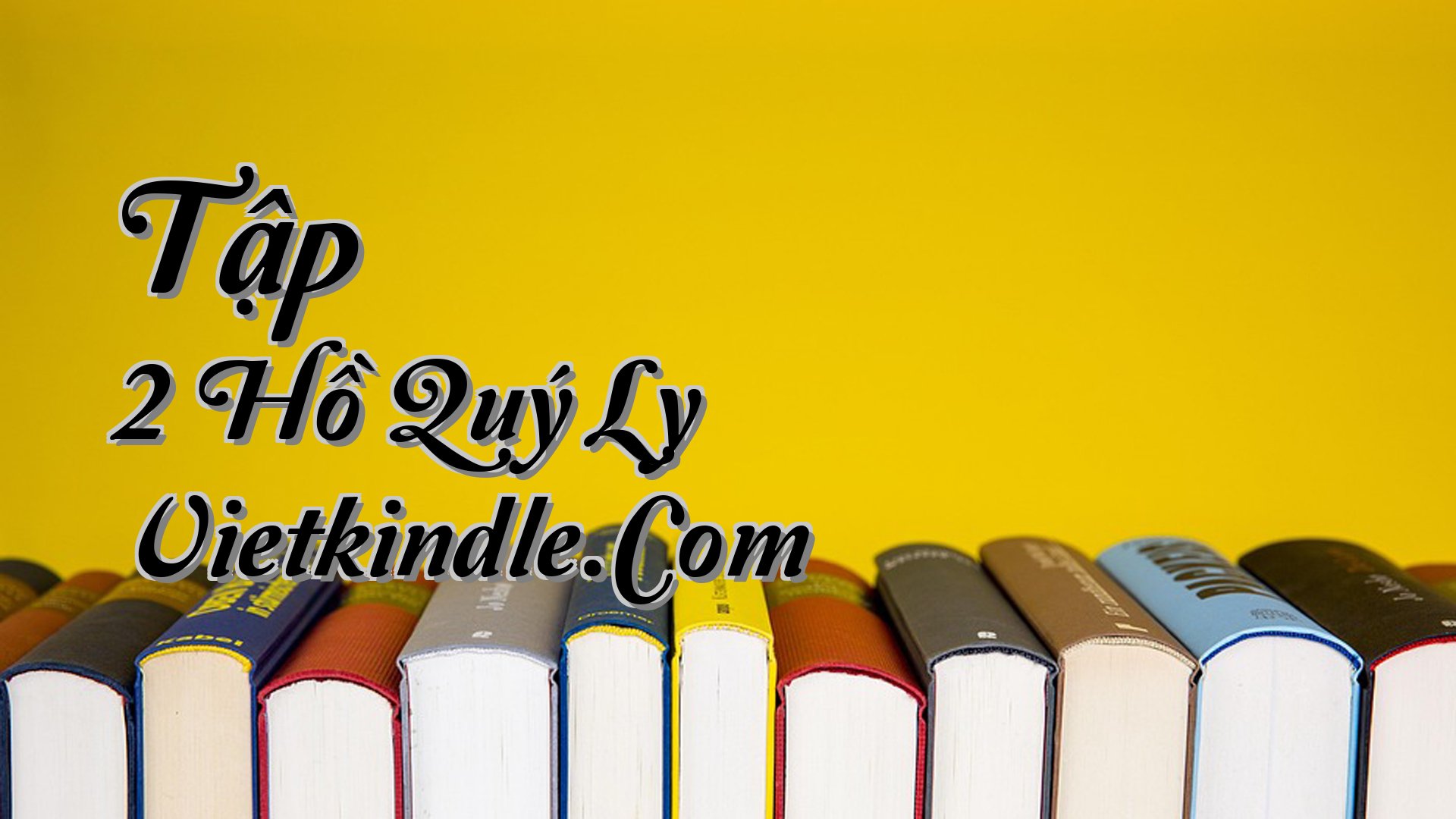 cover-Tập 2 Hồ Quý Ly Vietkindle.Com