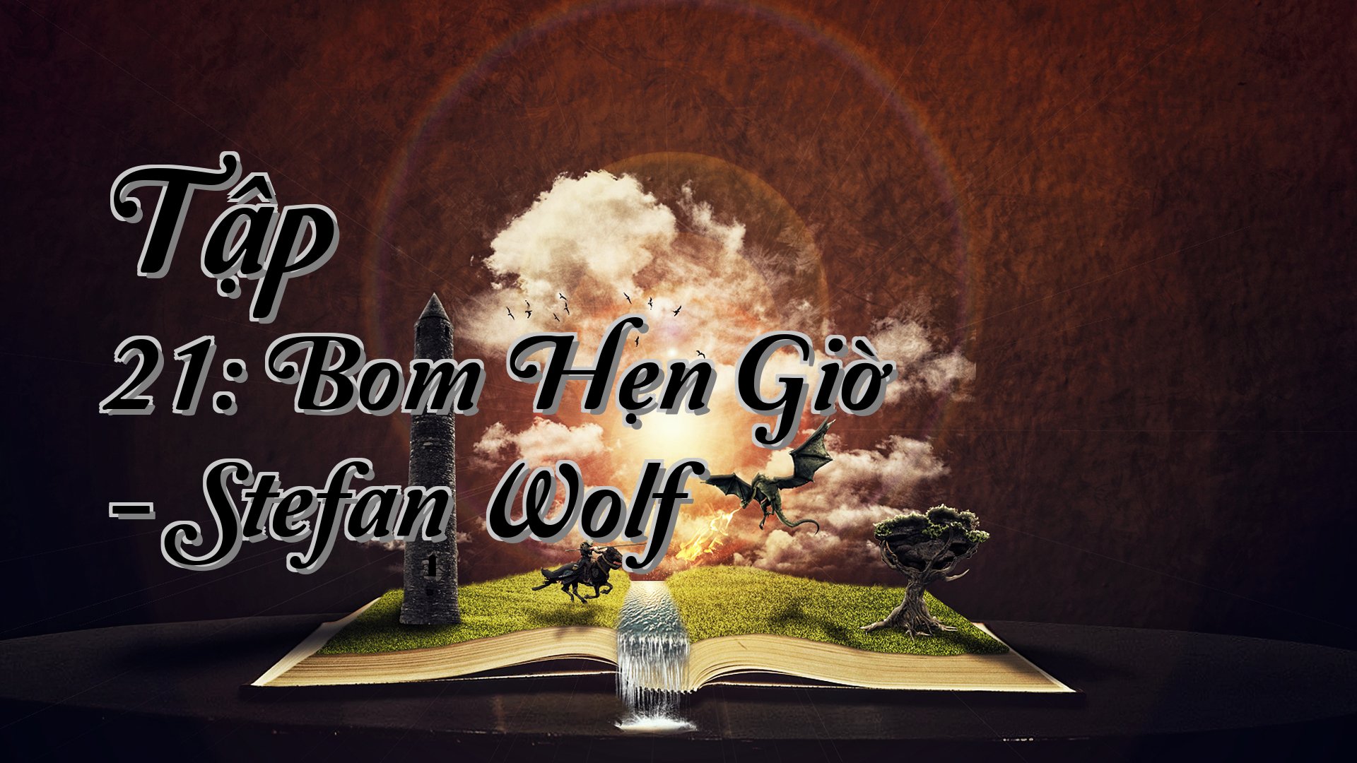 cover-Tập 21: Bom Hẹn Giờ - Stefan Wolf