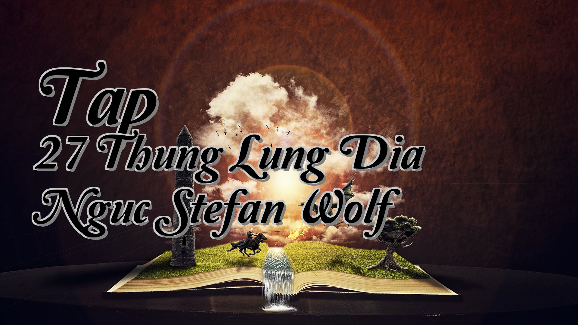 cover-Tap 27 Thung Lung Dia Nguc Stefan Wolf