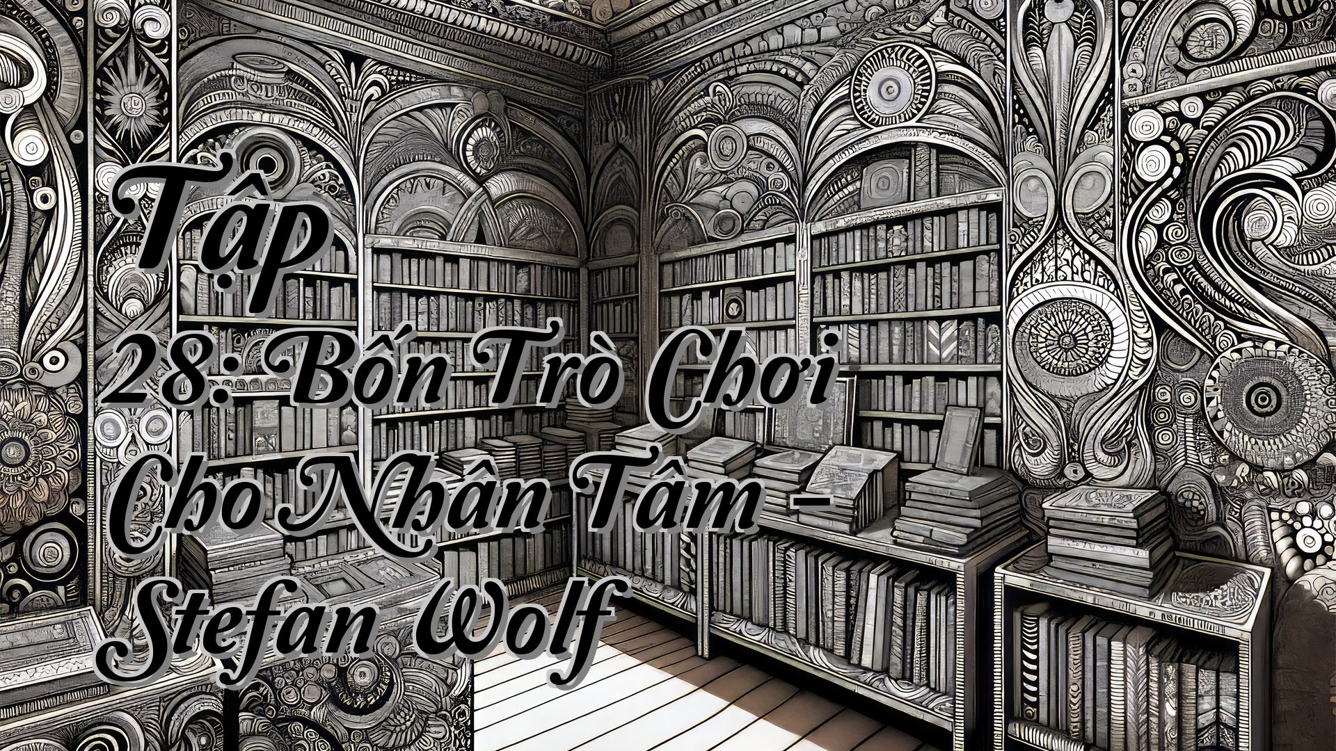 cover-Tập 28: Bốn Trò Chơi Cho Nhân Tâm - Stefan Wolf
