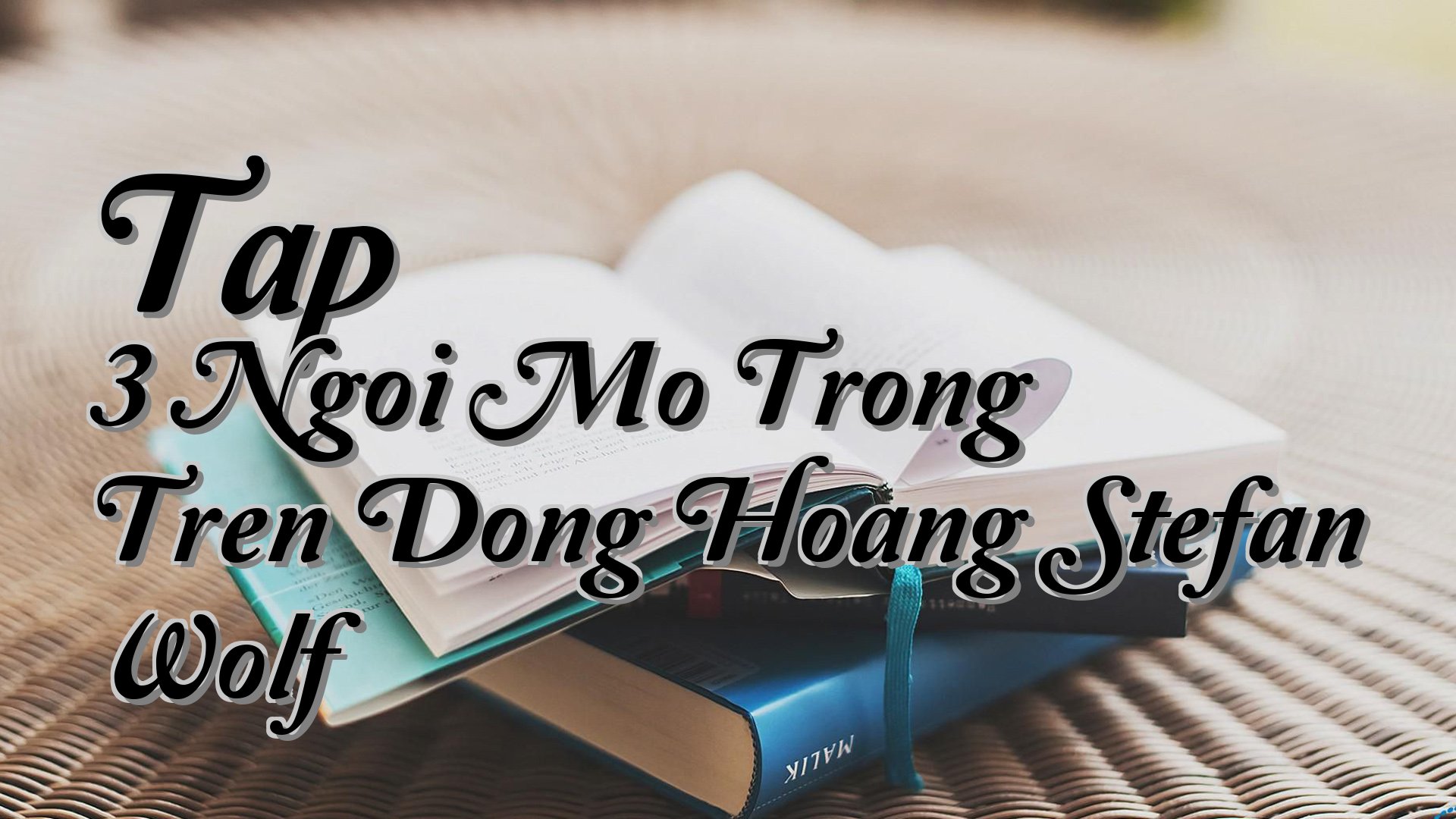 cover-Tap 3 Ngoi Mo Trong Tren Dong Hoang Stefan Wolf