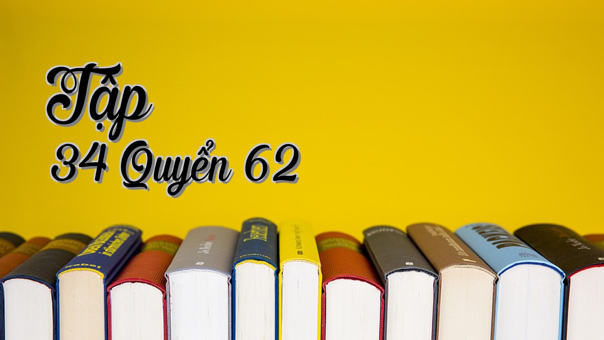 cover-Tập 34 Quyển 62