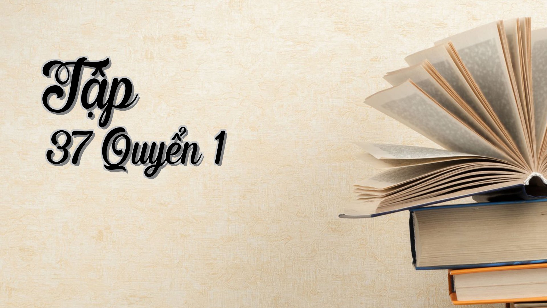 cover-Tập 37 Quyển 1