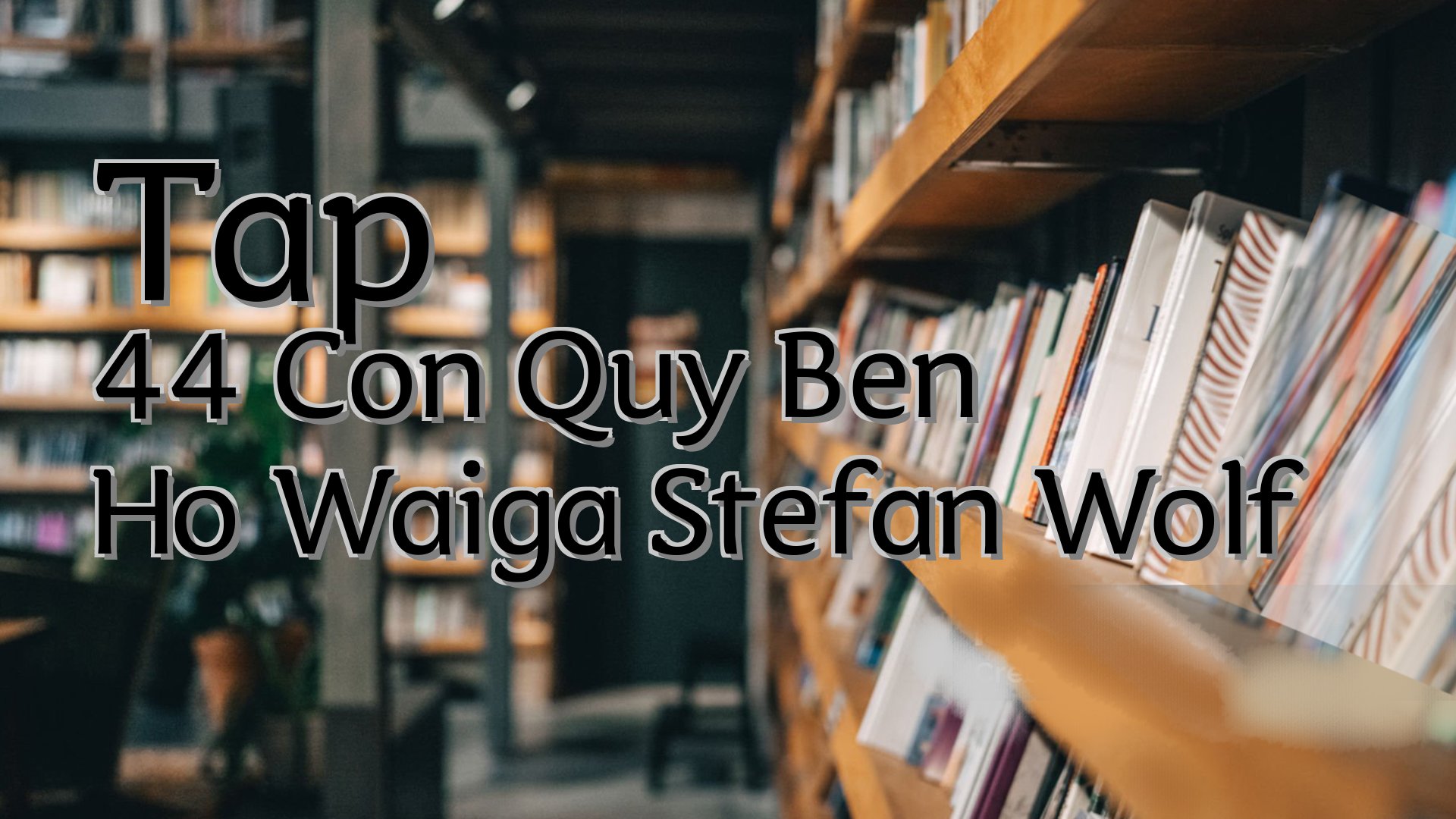 cover-Tap 44 Con Quy Ben Ho Waiga Stefan Wolf