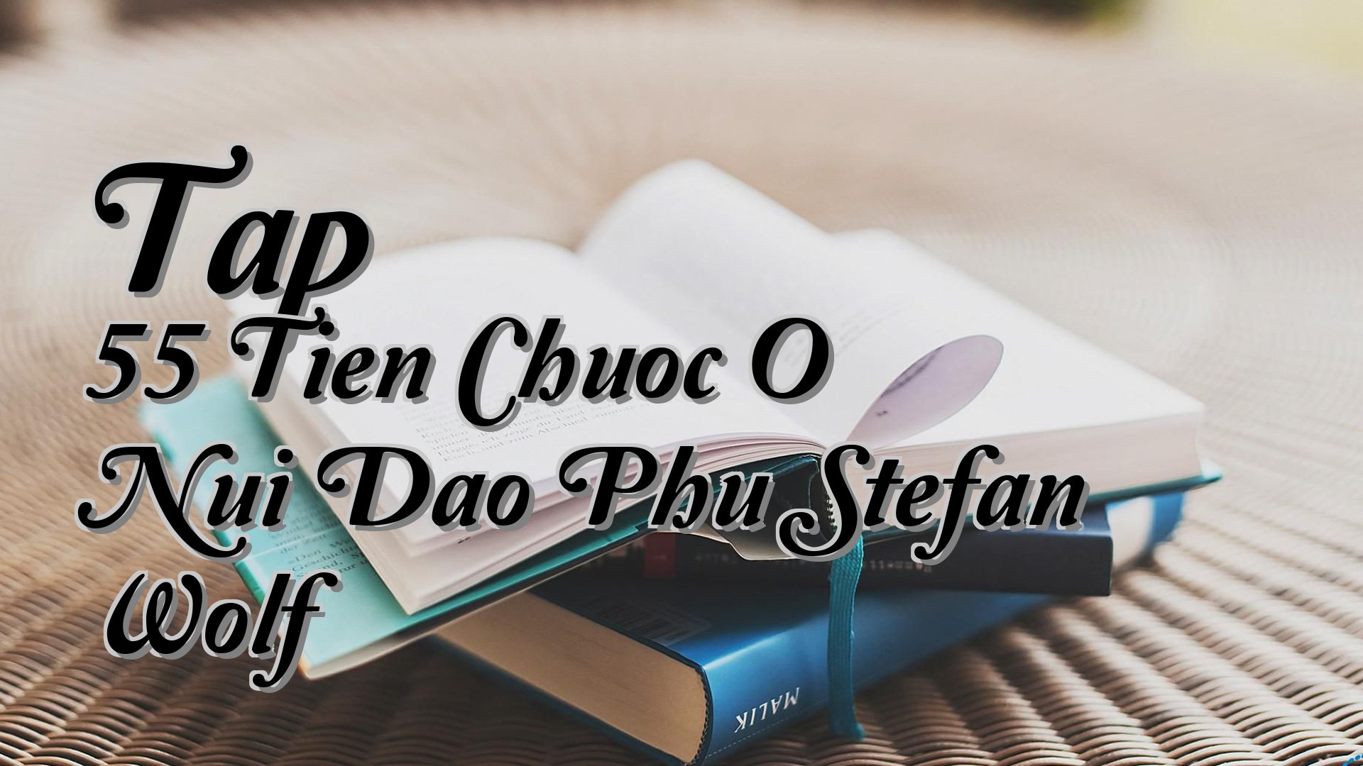 cover-Tap 55 Tien Chuoc O Nui Dao Phu Stefan Wolf