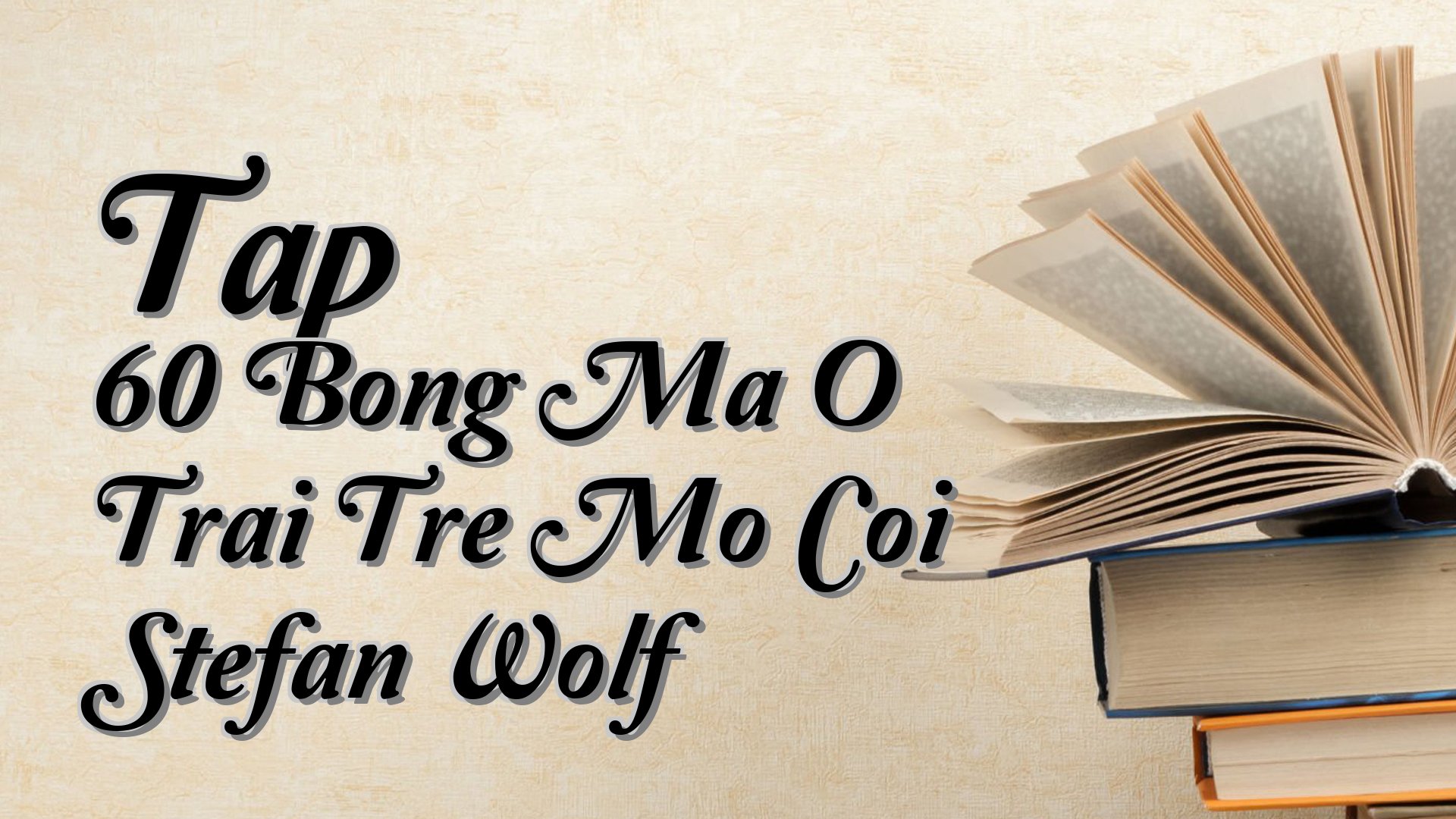 cover-Tap 60 Bong Ma O Trai Tre Mo Coi Stefan Wolf