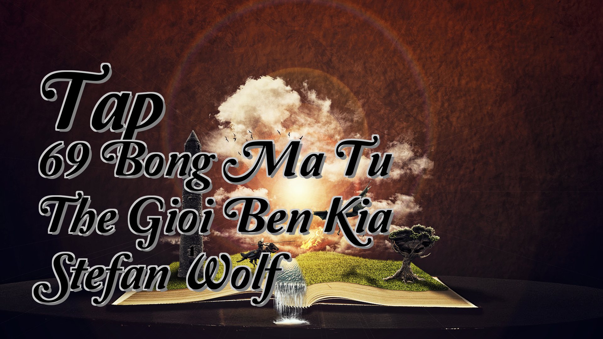 cover-Tap 69 Bong Ma Tu The Gioi Ben Kia Stefan Wolf
