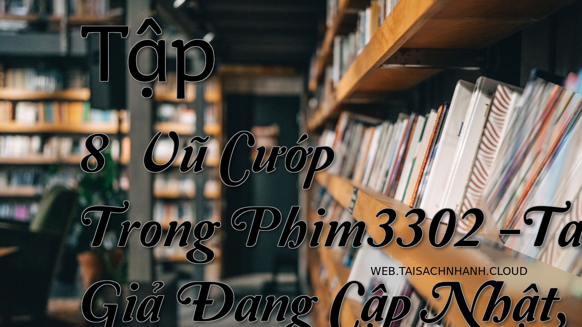 Cover Tap 8： Vu Cuop Trong.jpg