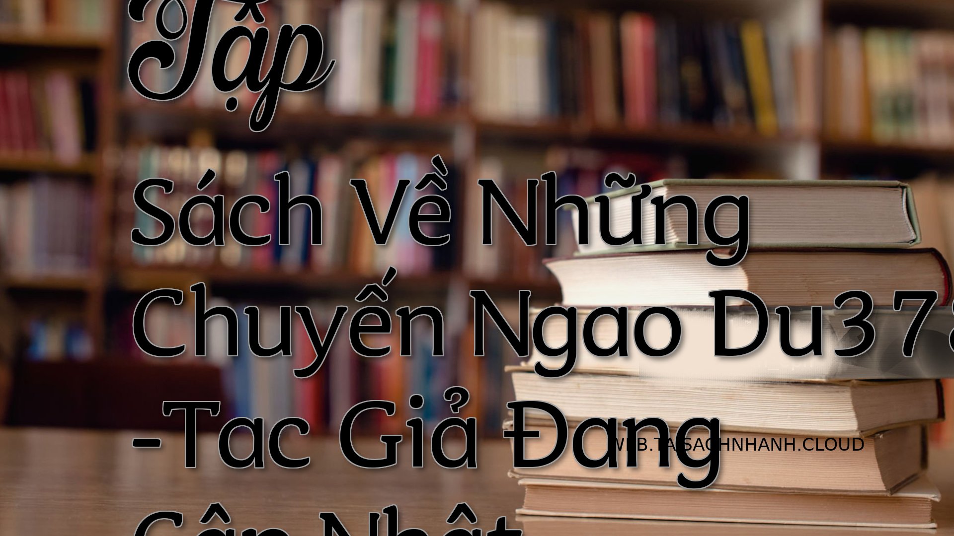 Cover Tap Sach Ve Nhung Ch.jpg