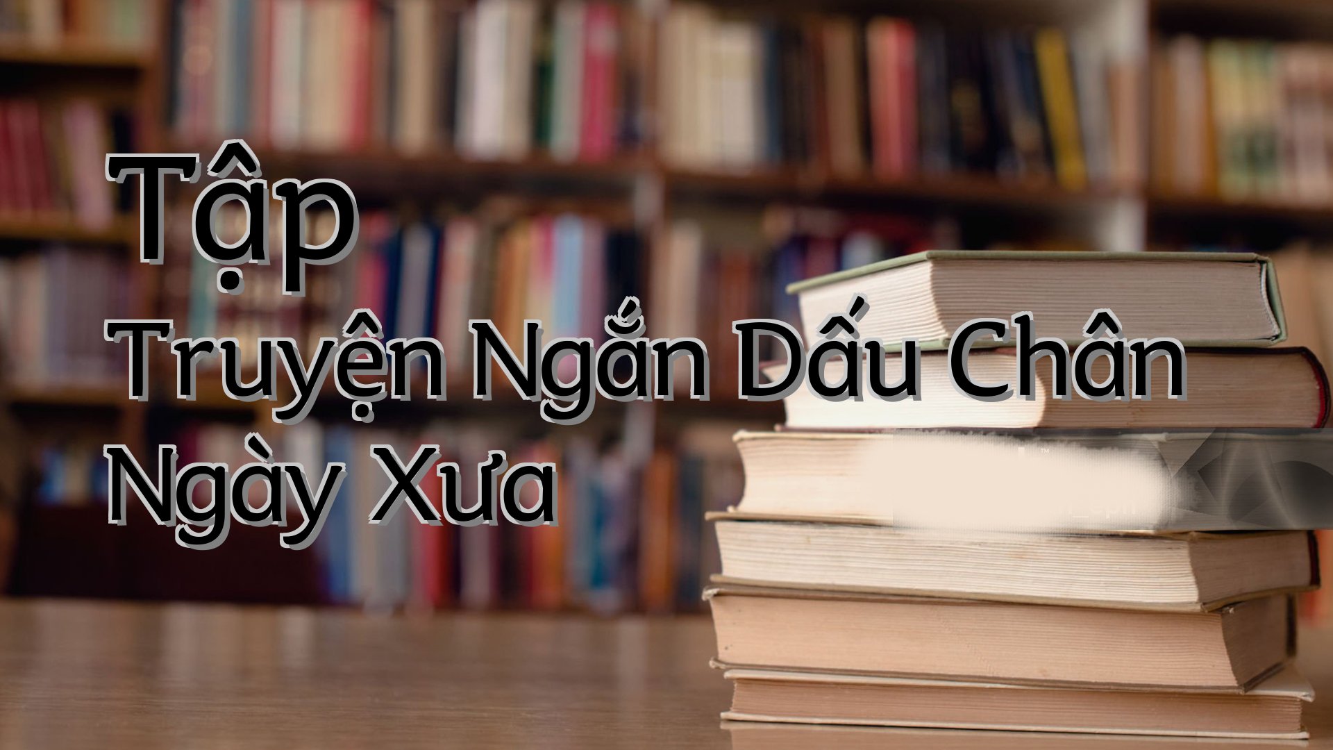 cover-Tập Truyện Ngắn Dấu Chân Ngày Xưa