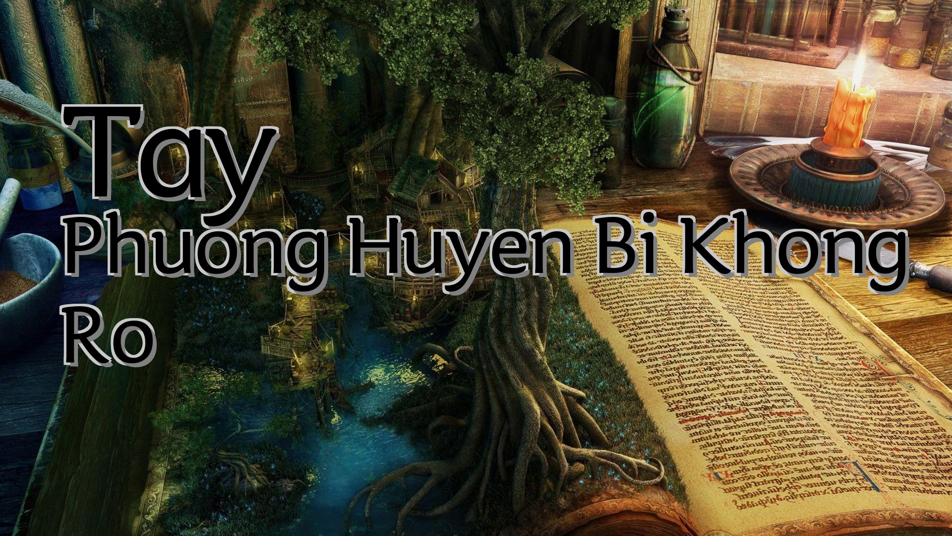 cover-Tay Phuong Huyen Bi Khong Ro