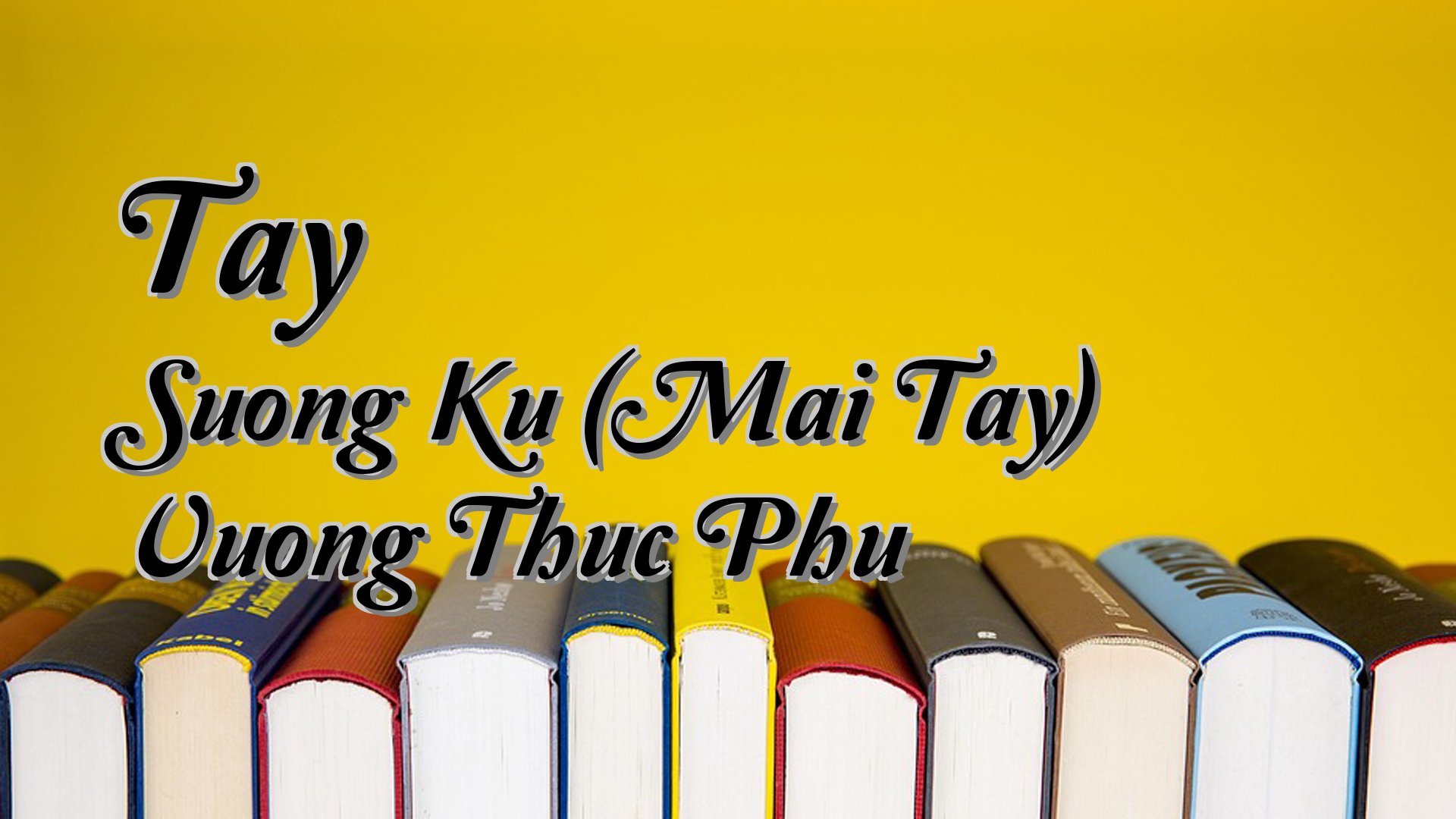 cover-Tay Suong Ku (Mai Tay) Vuong Thuc Phu