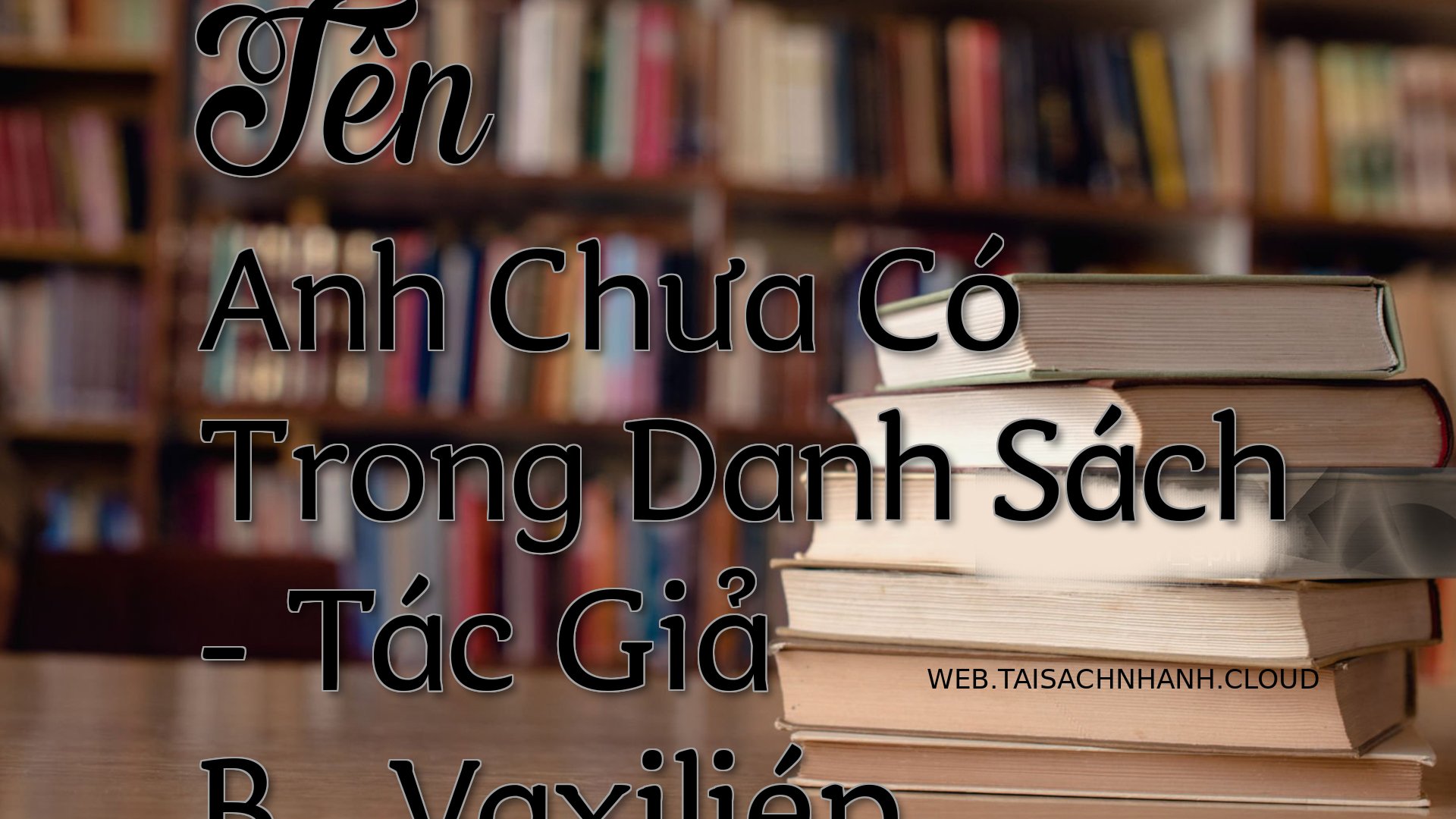 Cover Ten Anh Chua Co Tron.jpg