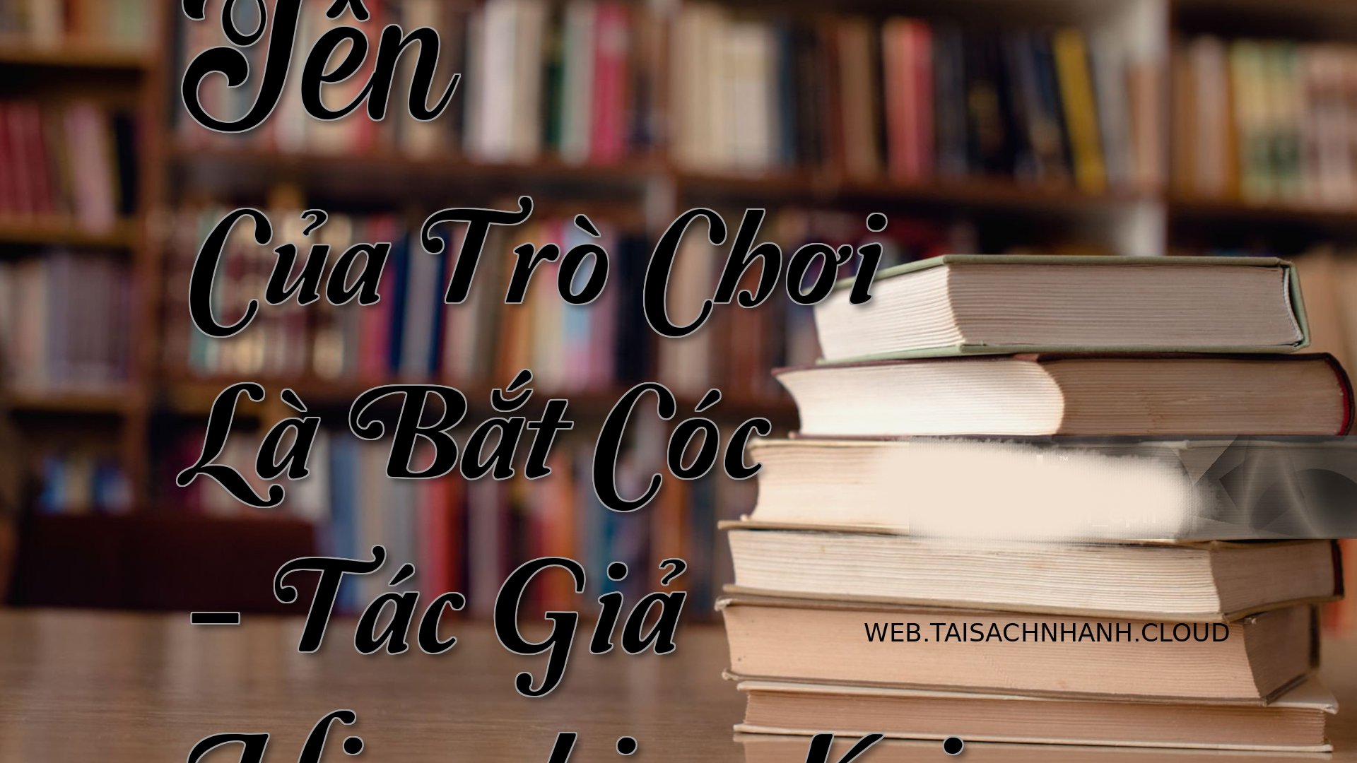 Cover Ten Cua Tro Choi La .jpg