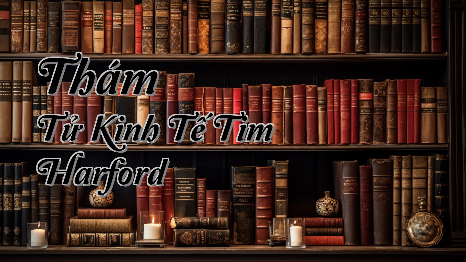 cover-Thám Tử Kinh Tế Tim Harford
