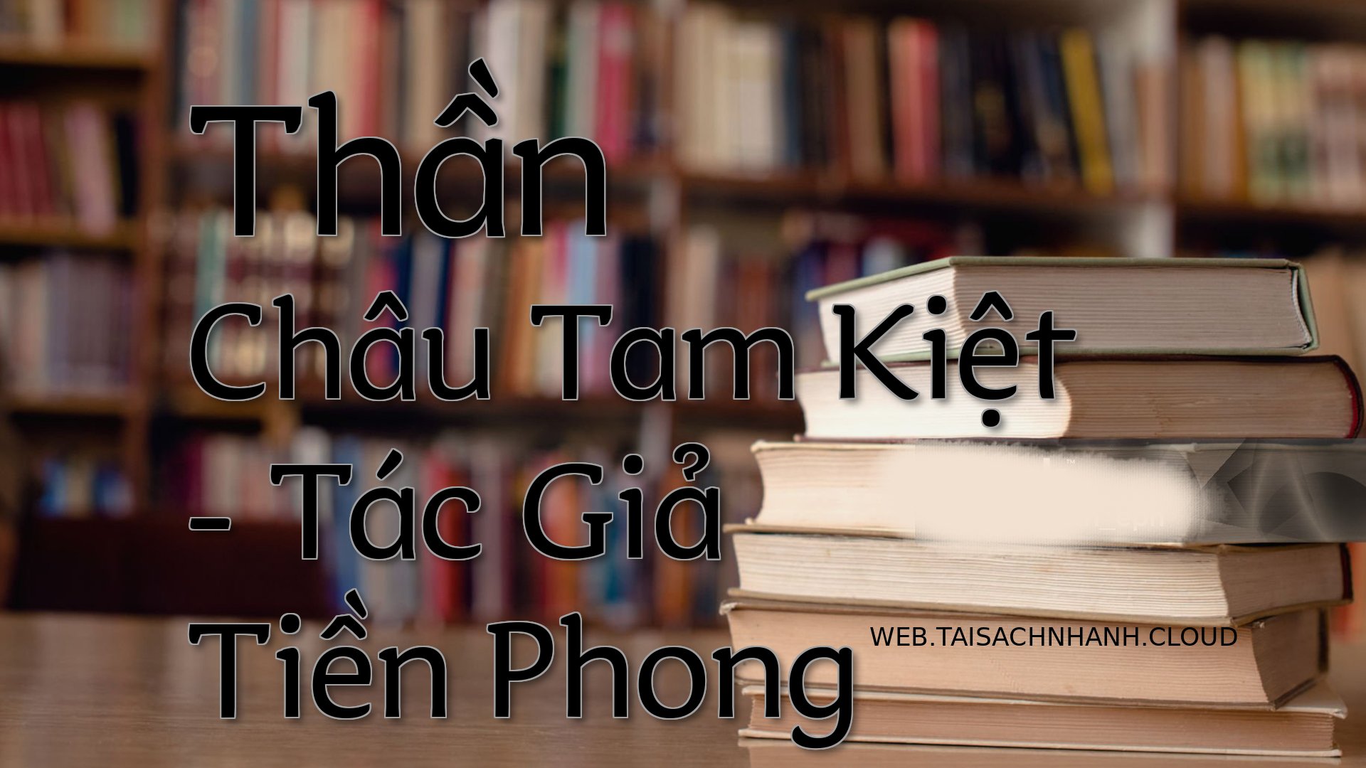 Cover Than Chau Tam Kiet.jpg
