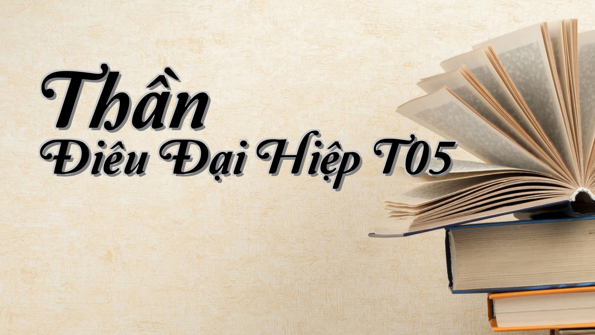 cover-Thần Điêu Đại Hiệp T05