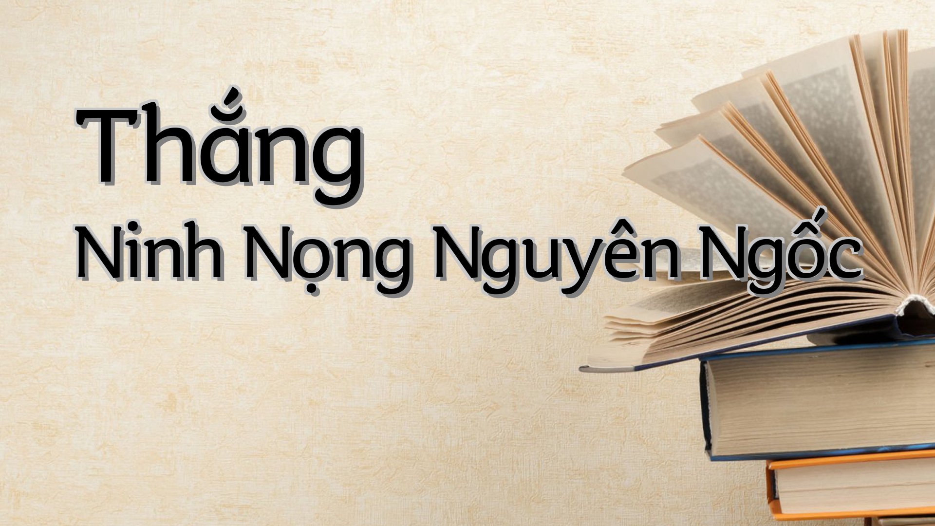 cover-Thắng Ninh Nọng Nguyên Ngốc