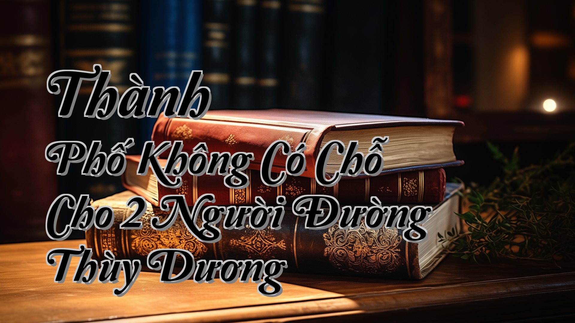 cover-Thành Phố Không Có Chỗ Cho 2 Người Đường Thùy Dương