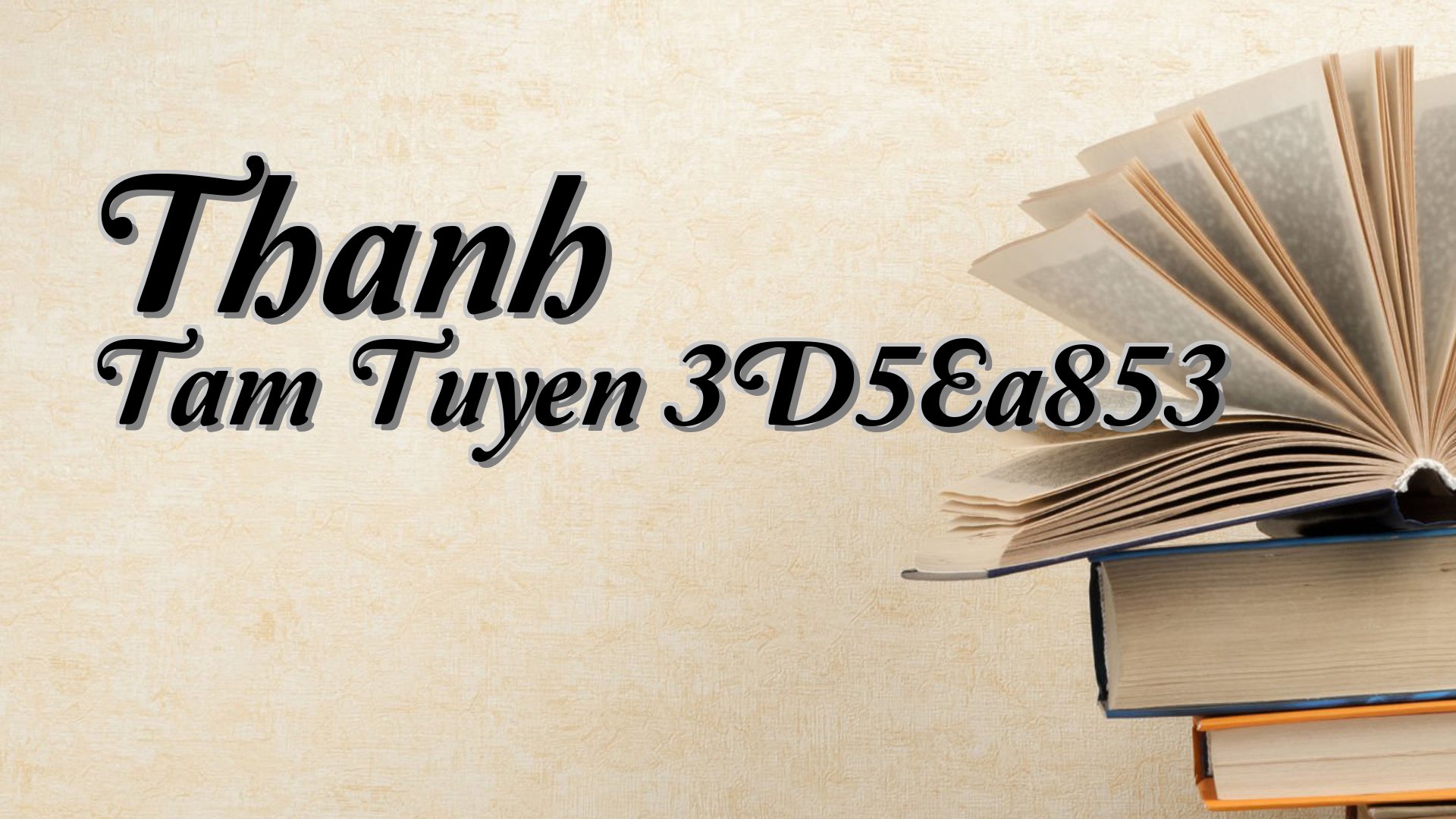 cover-Thanh Tam Tuyen 3D5Ea853