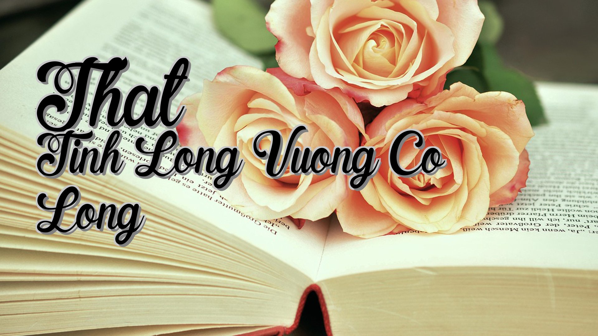 cover-That Tinh Long Vuong Co Long